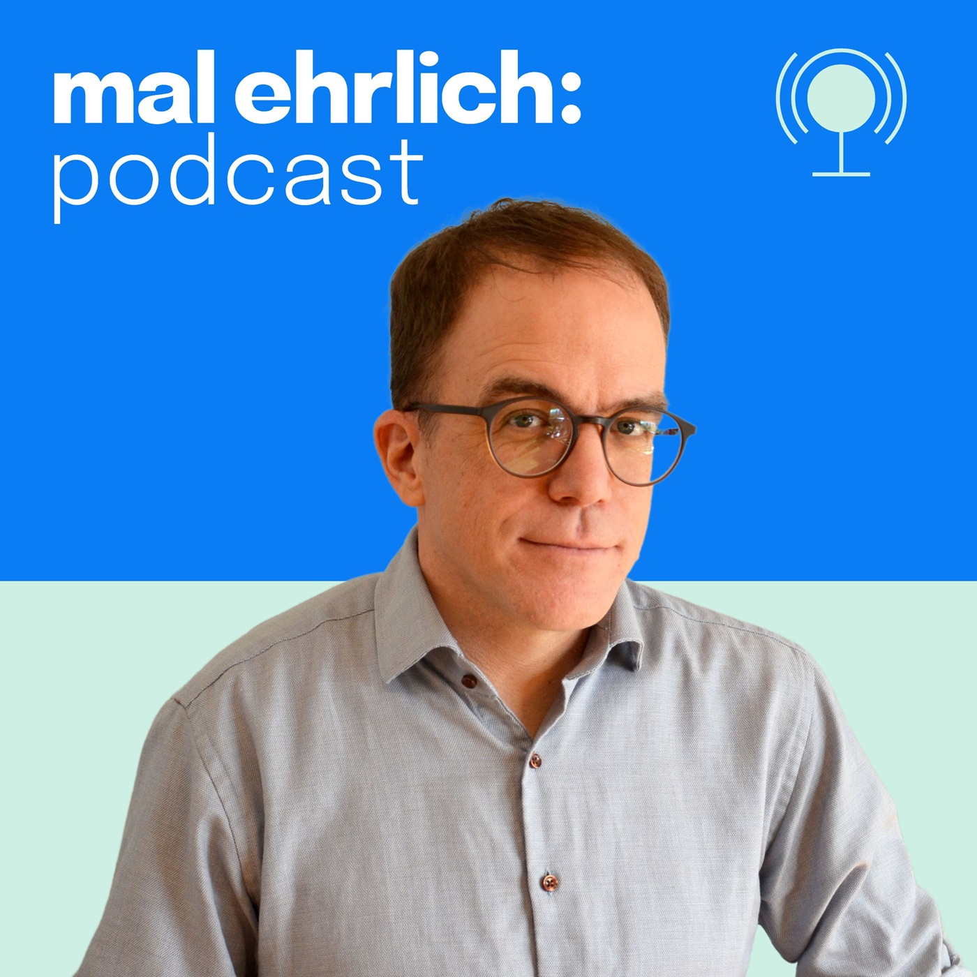 mal ehrlich