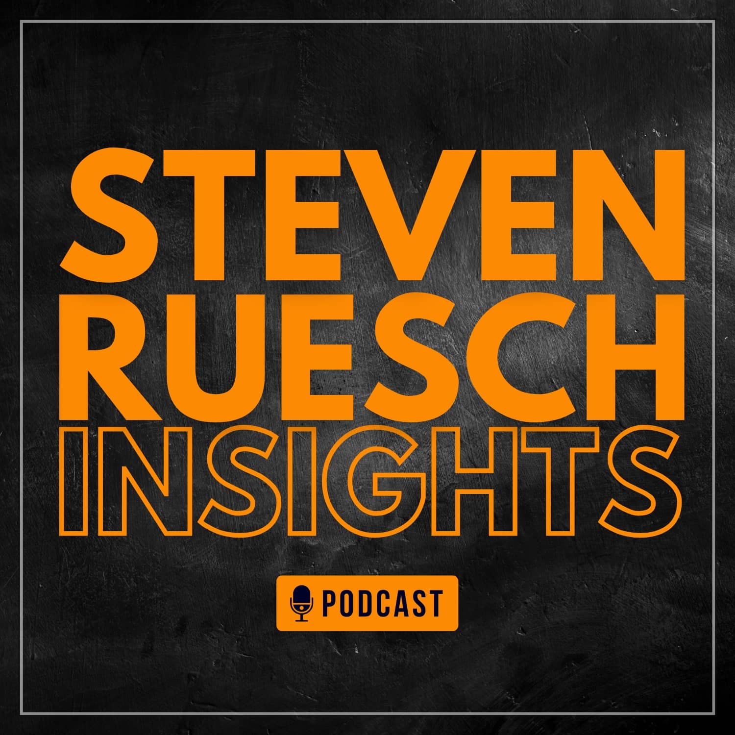 Steven Ruesch Insights