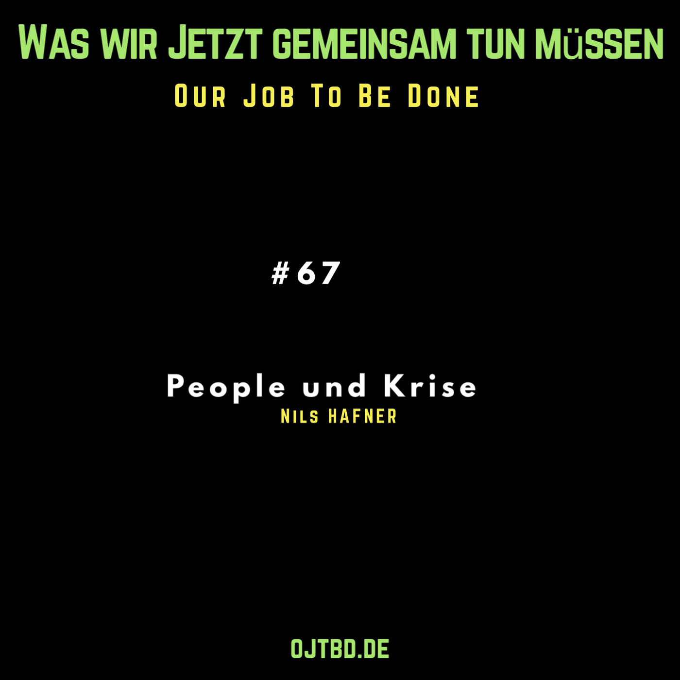 Our Job to be done  - Was wir jetzt gemeinsam tun müssen