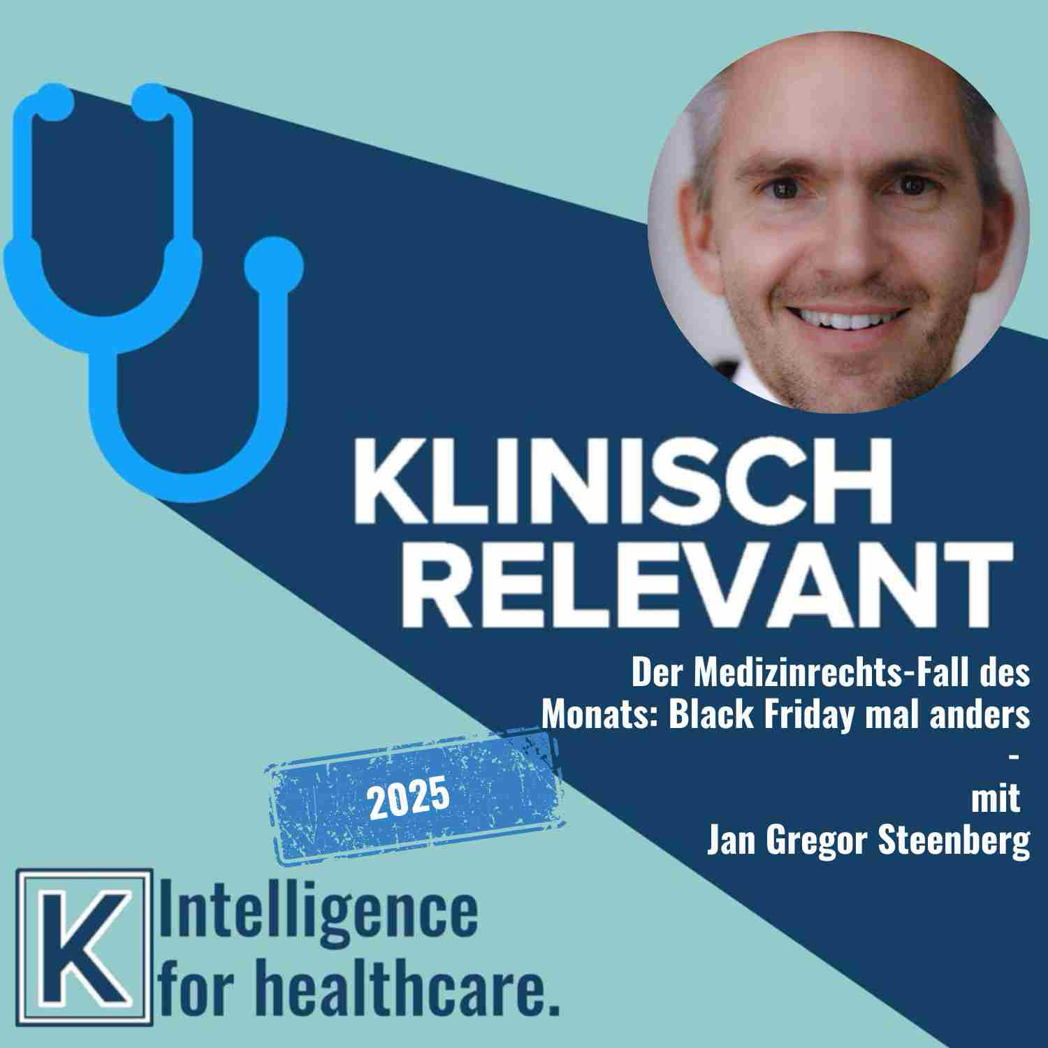 Der Medizinrechtsfall des Monats: Black Friday mal anders... - mit Jan Gregor Steenberg