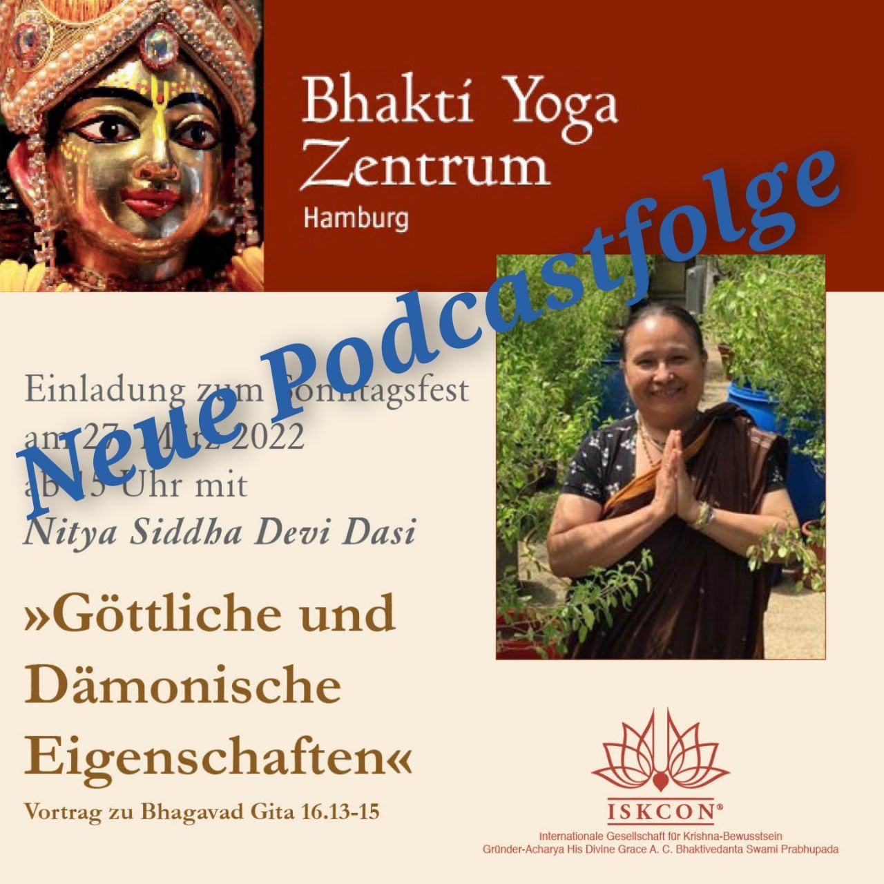 Göttliche und Dämonische Eigenschaften – Vortrag zu Bhagavad Gita 16.13-15 von Nitya Siddha Devi Dasi episode artwork