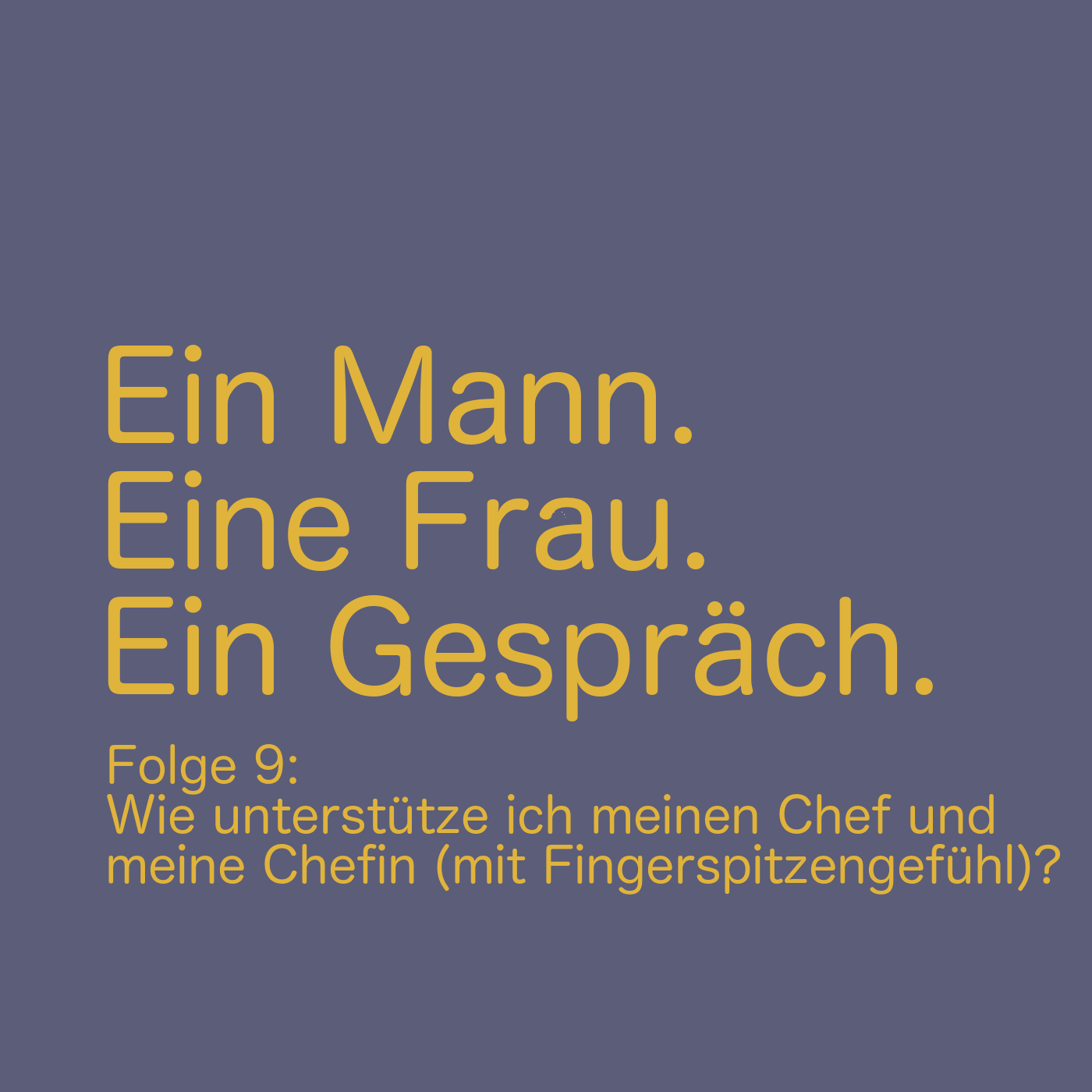 Ein Mann. Eine Frau. Ein Gespräch.