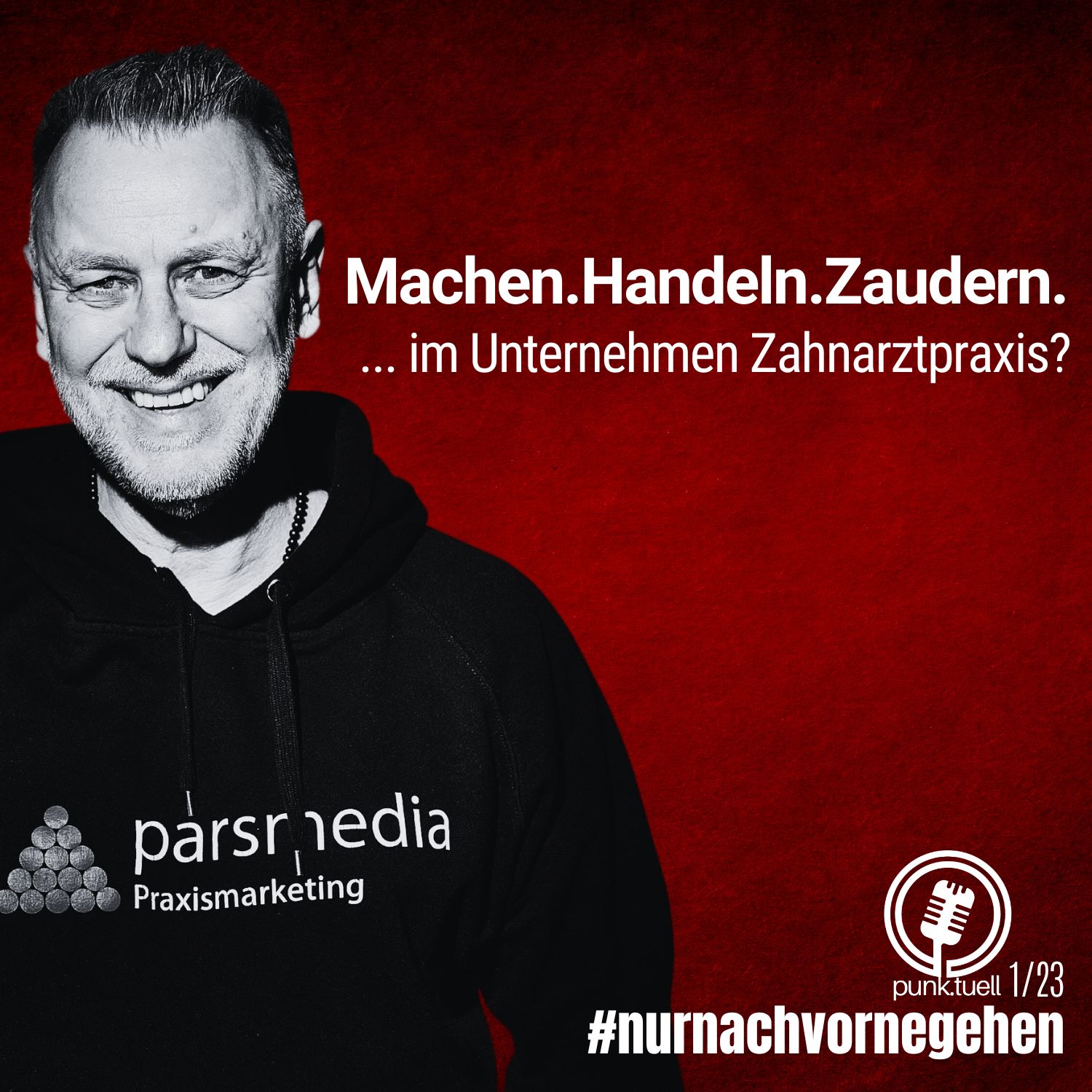 punk.tuell: Der Marketing-Podcast für die Zahnarztpraxis