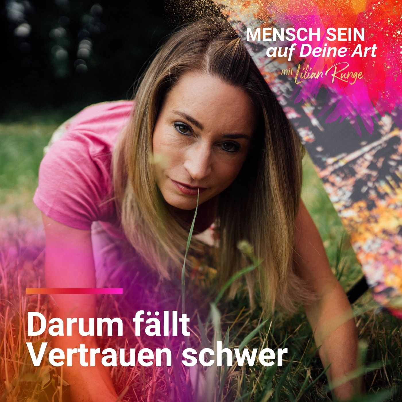 Du kannst Vertrauen nicht erzwingen - so entsteht es wirklich episode artwork