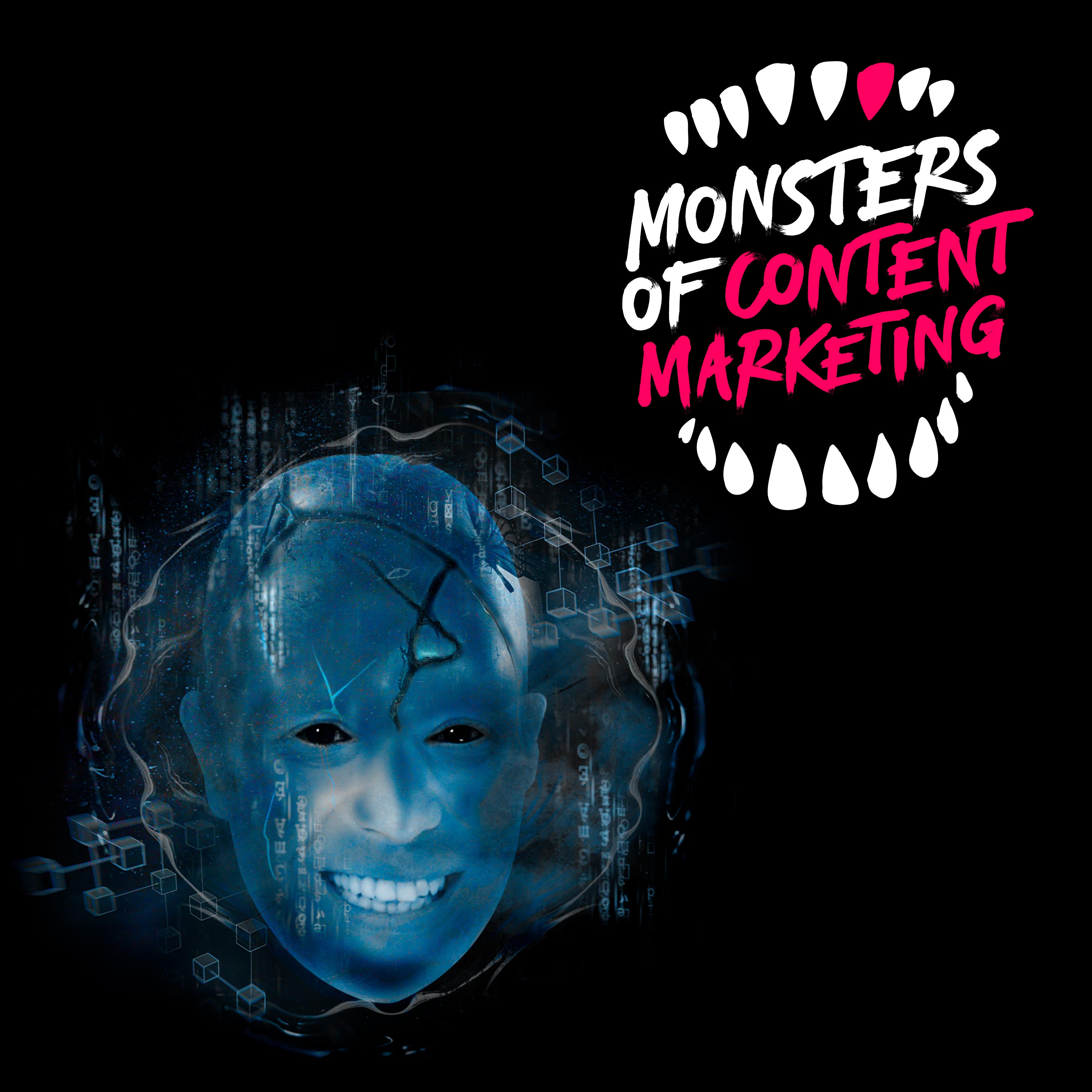 Monsters of Content Marketing