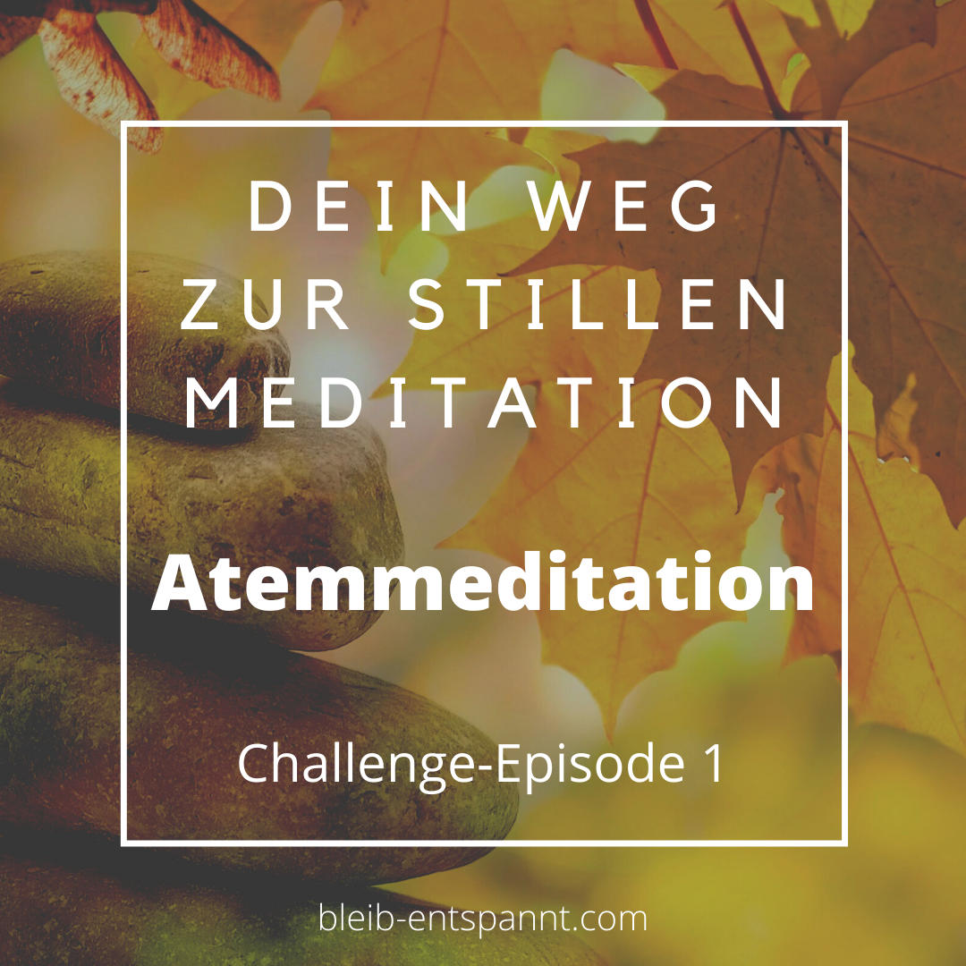 Bleib entspannt! Der Meditations-Podcast - magische Momente für Kinder & Eltern