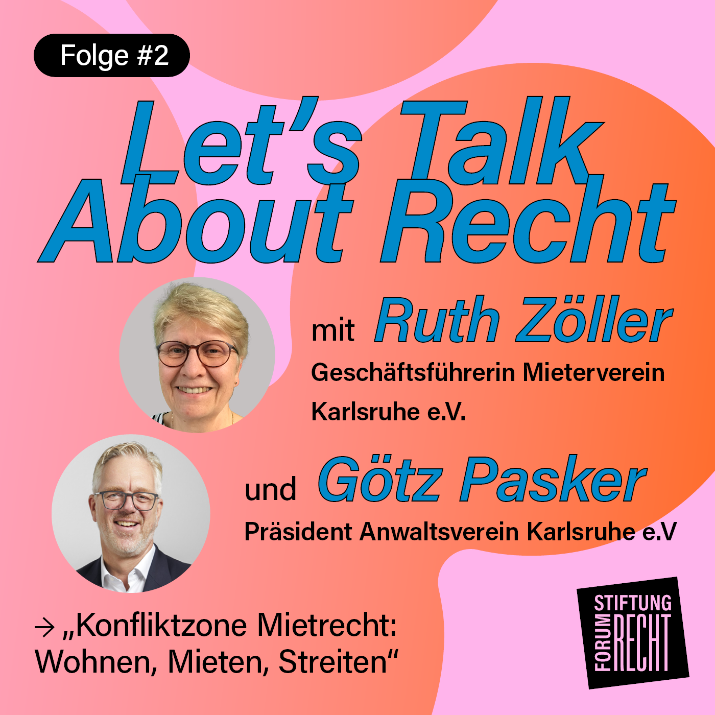 Let´s Talk About Recht - Der Live-on-Tape-Podcast zur Gesprächsreihe der Stiftung Forum Recht