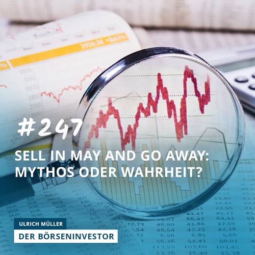 #247 Sell in May and go away - Mythos oder Wahrheit? episode artwork