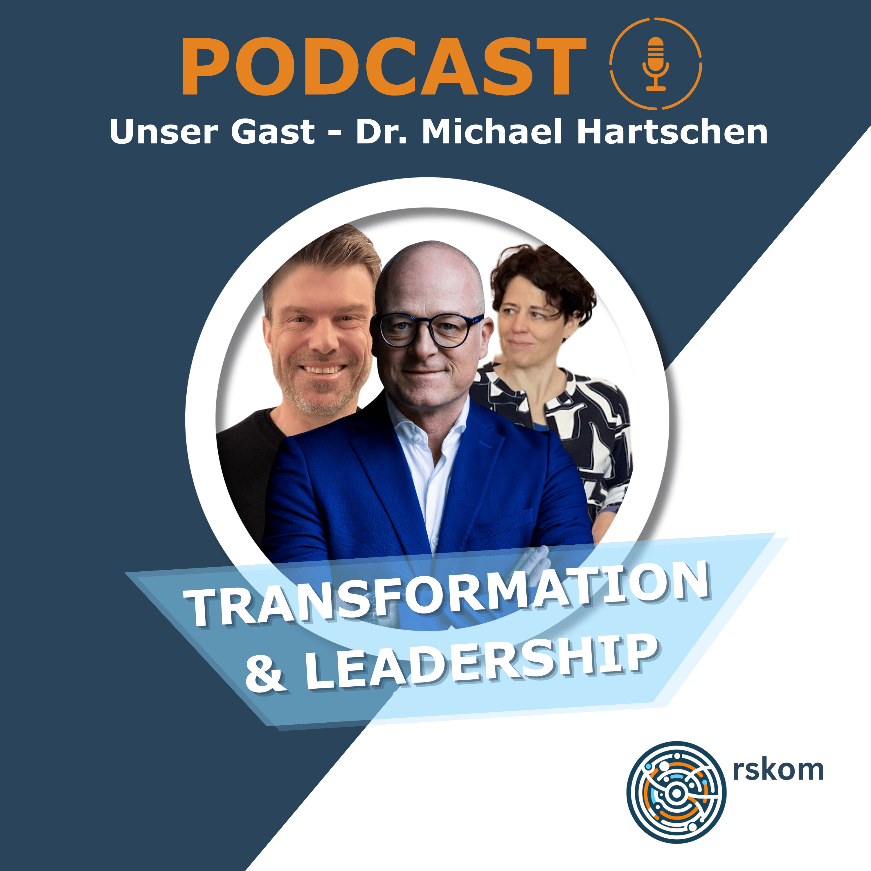 Transformation und Leadership, der Podcast von rskom