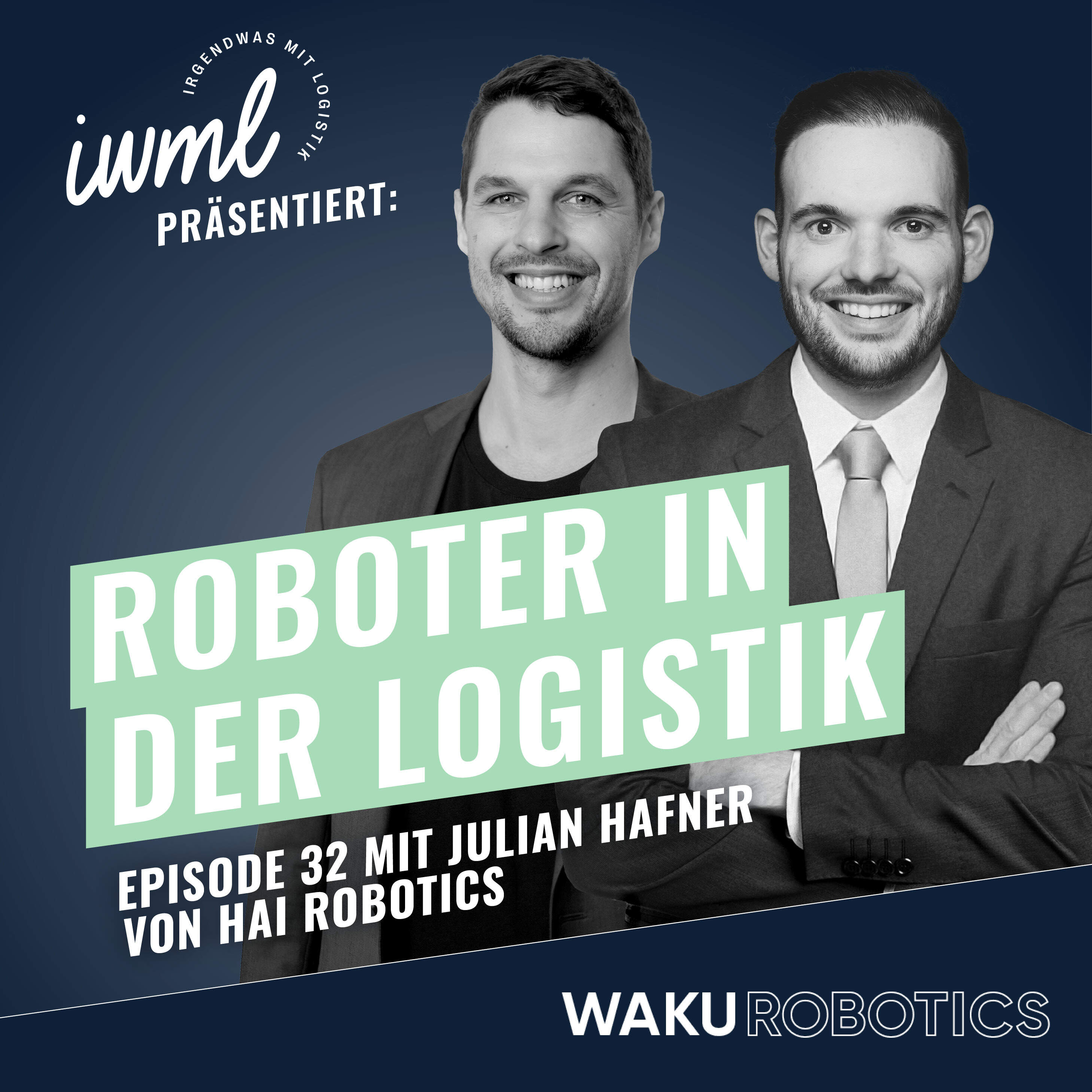 Roboter in der Logistik #32: Das WAKU Update | Gast: Julian Hafner von Hai Robotics episode artwork