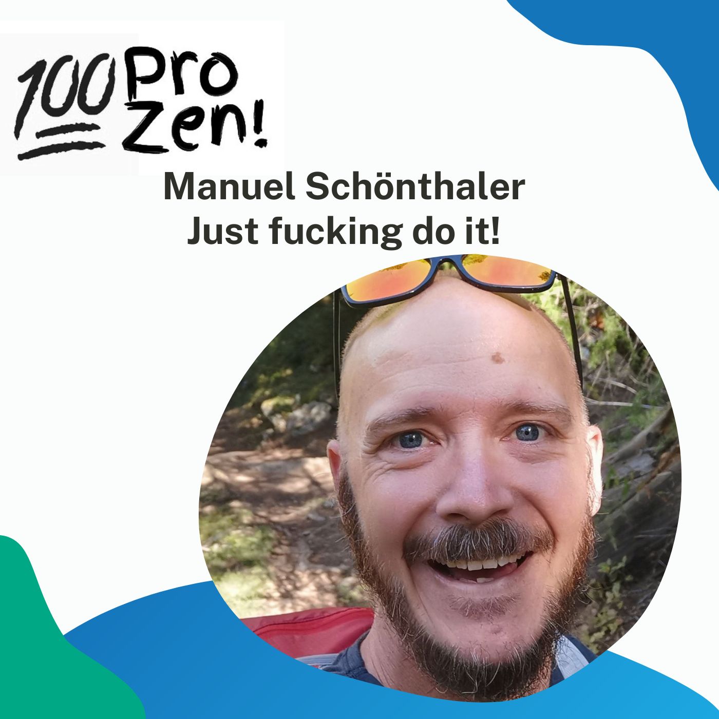 #48: Manuel Schönthaler - Just fuckin do it!