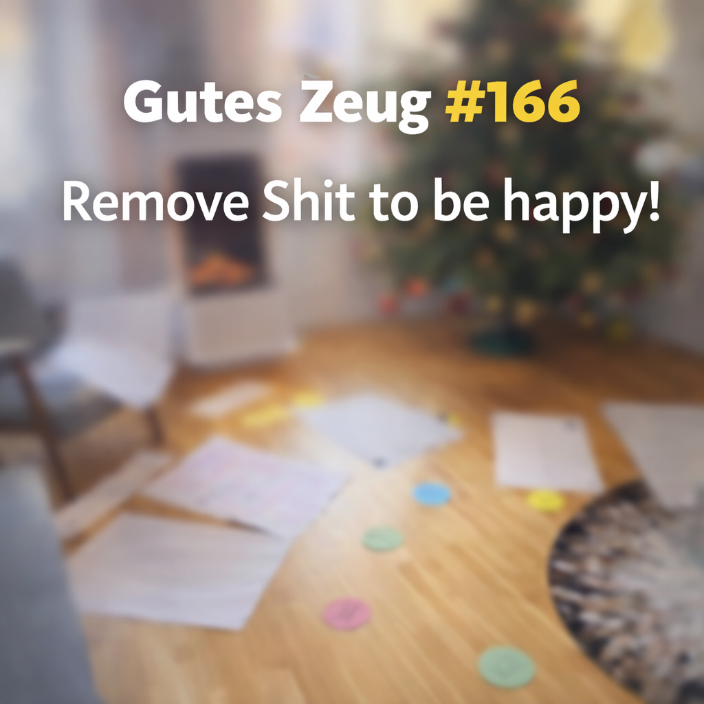 #166 Remove Shit to be happy! Mache Platz für das, was du 2026 wirklich (er)leben willst. episode artwork