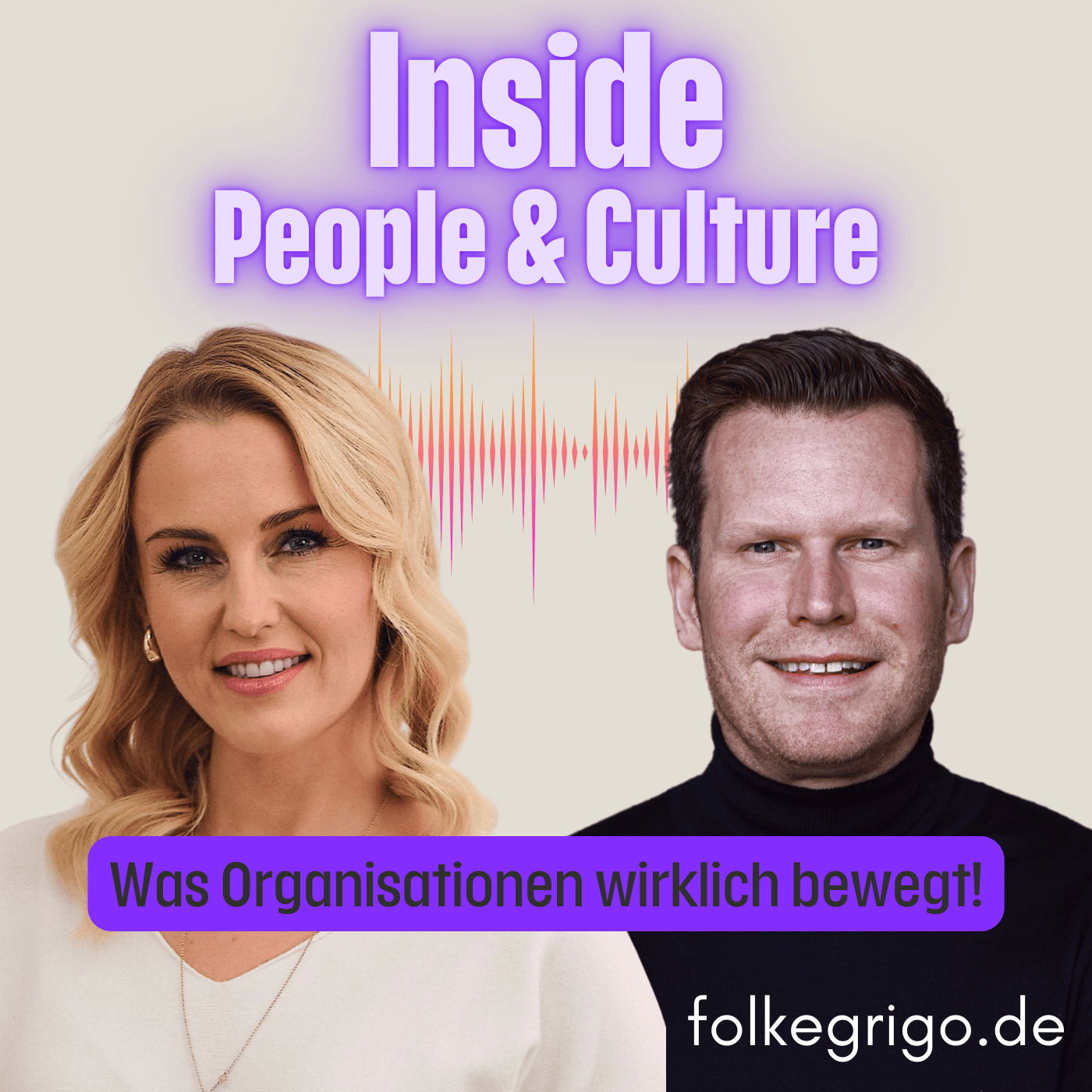 Inside People & Culture! Was Organisationen wirklich bewegt