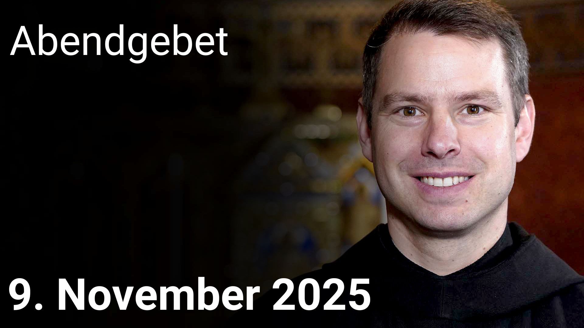 Abendgebet – 9. November 2025
