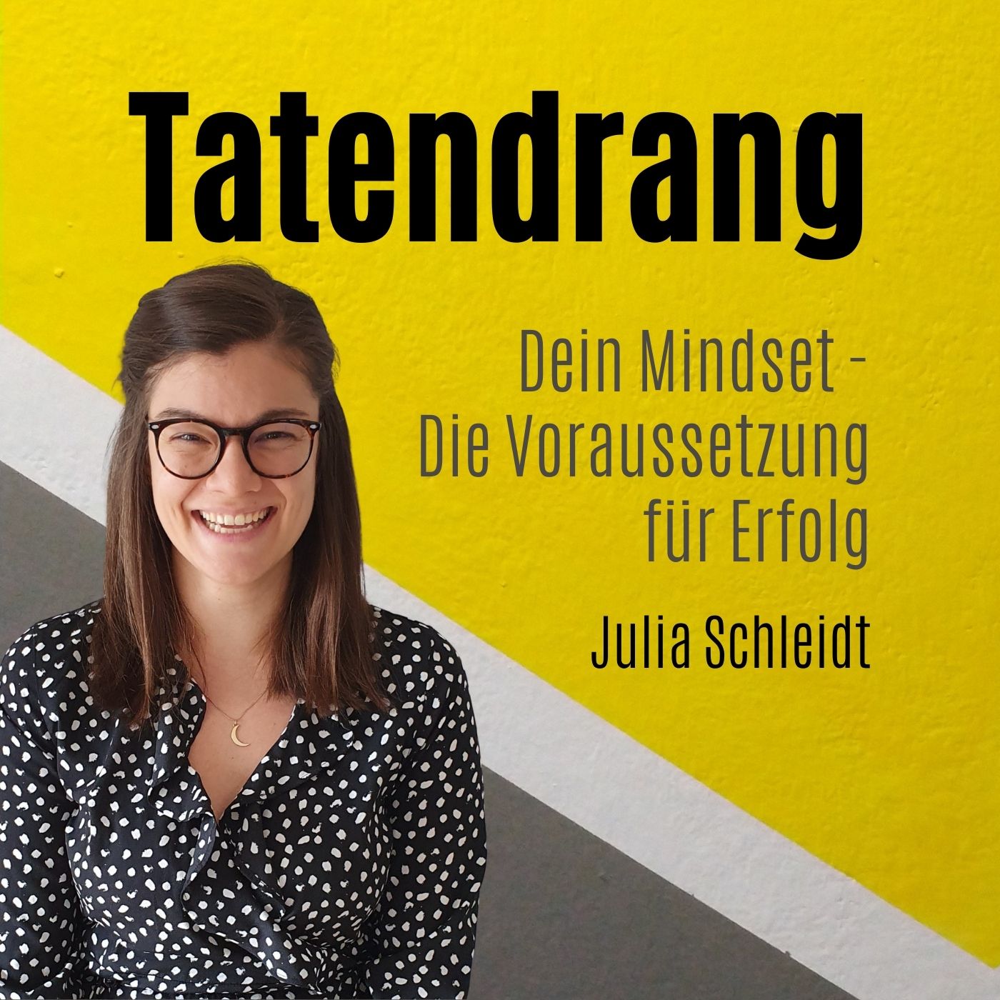 Der Tatendrang Podcast mit Julia Schleidt