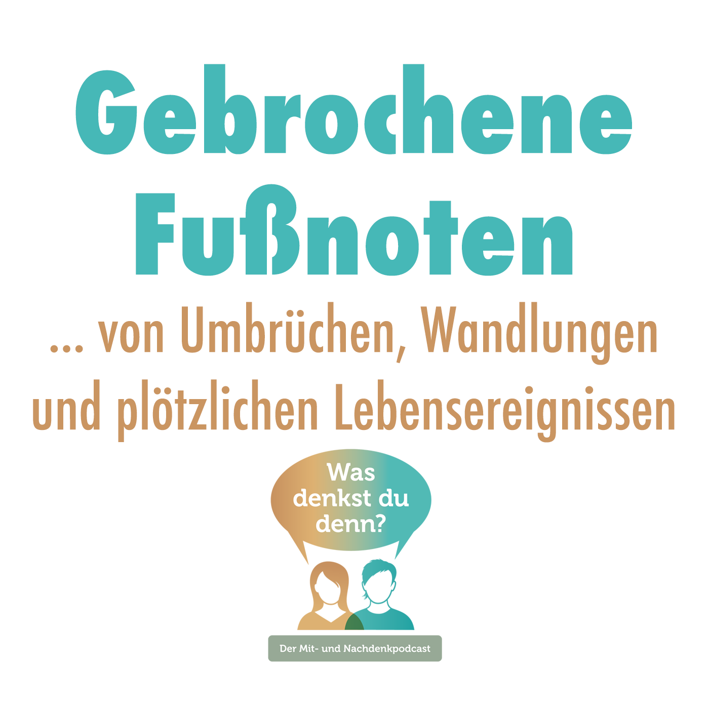 Was denkst du denn?