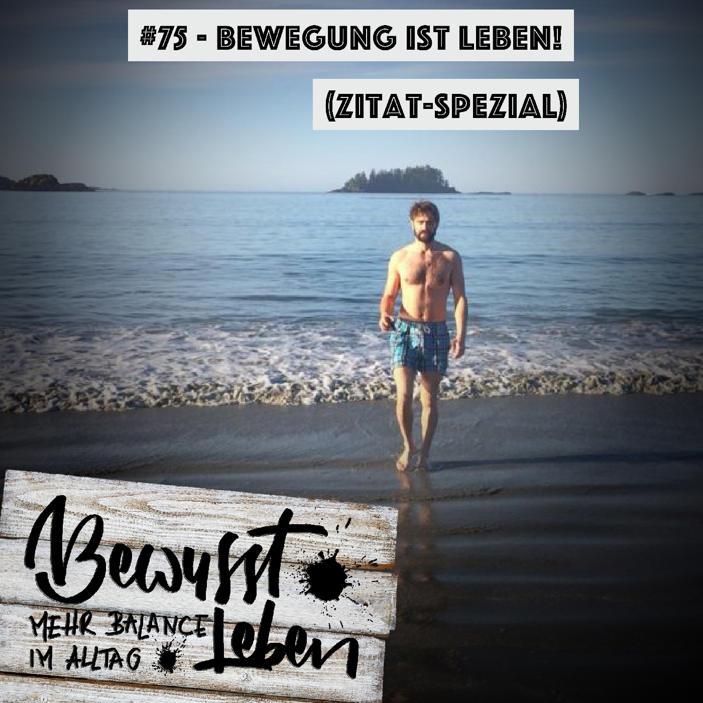 Bewusst leben.