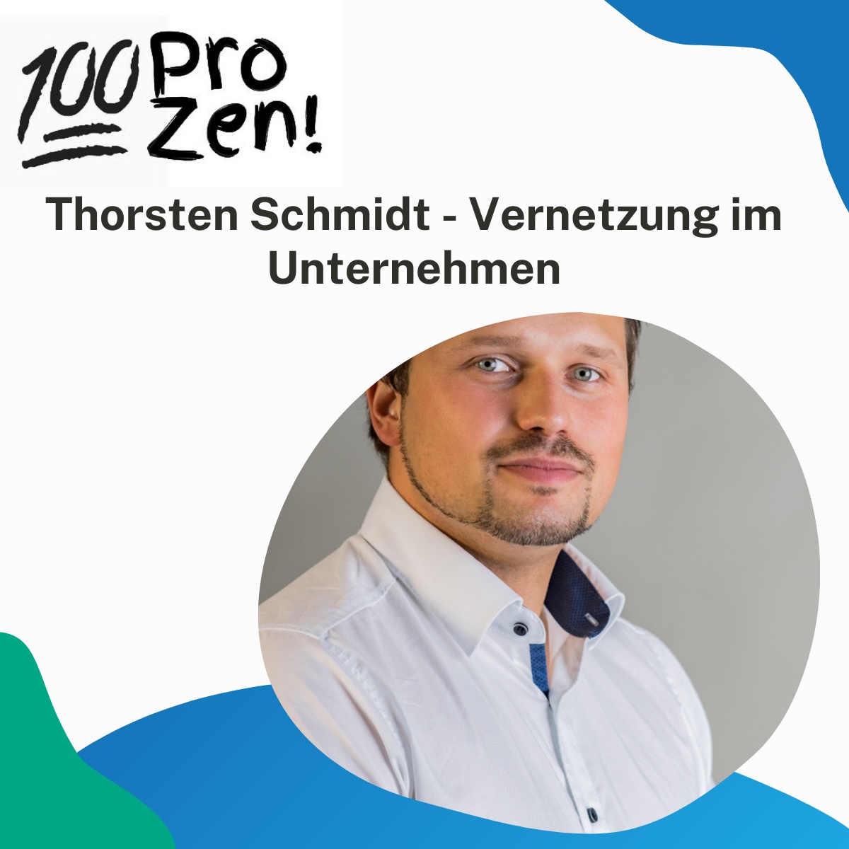 #11: Thorsten Schmidt - Vernetzung im Unternehmen