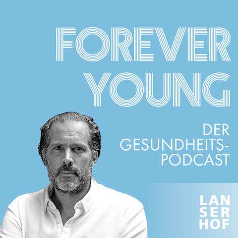 Forever Young - Der Longevity-Podcast