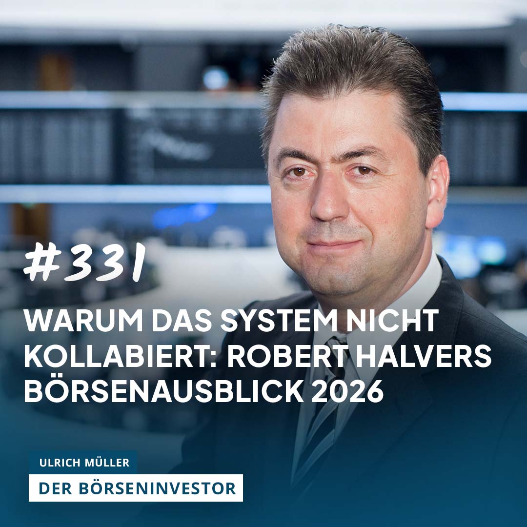 #331 Warum das System nicht kollabiert: Robert Halvers Börsenausblick 2026 episode artwork