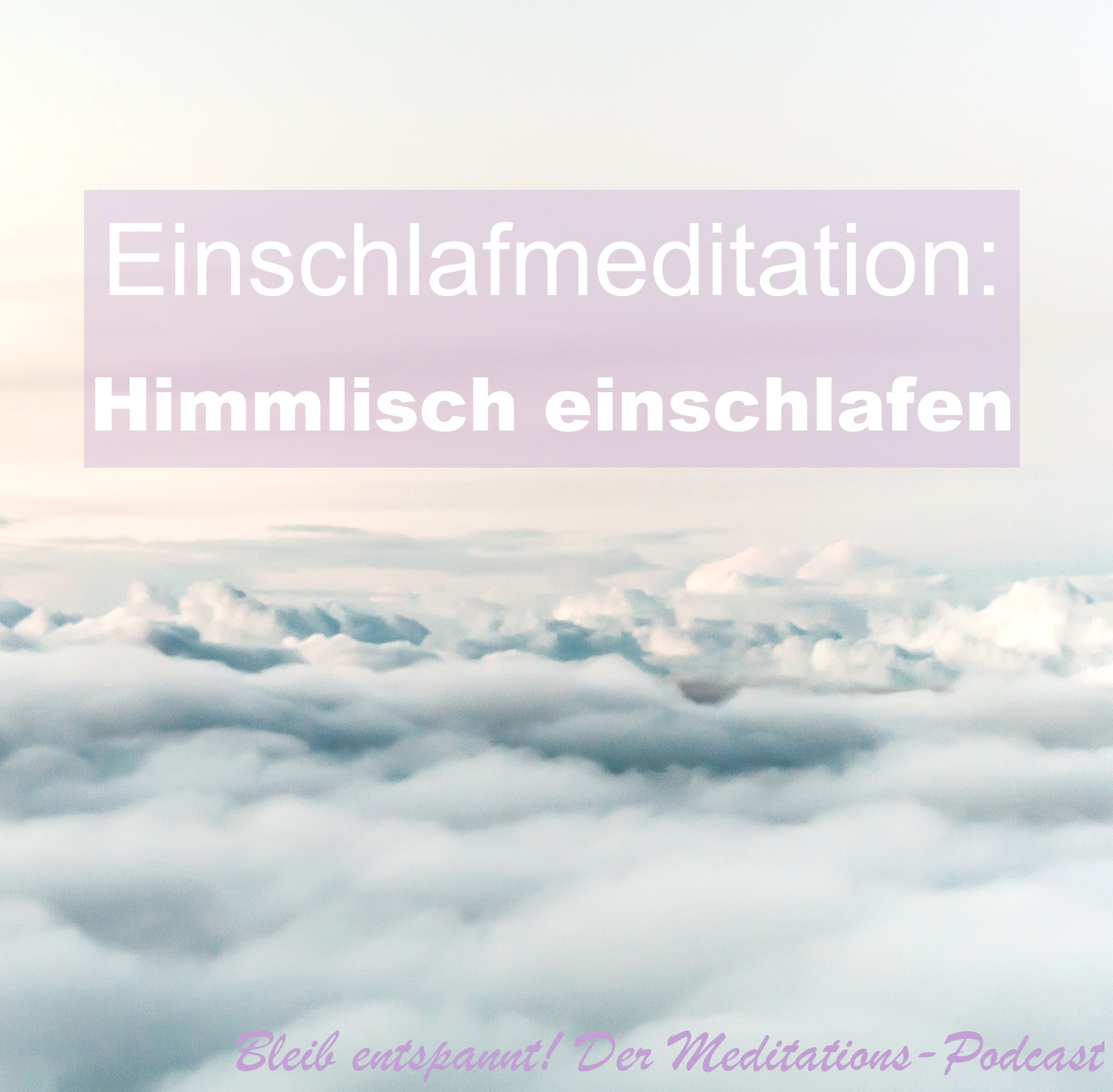 Bleib entspannt! Der Meditations-Podcast - magische Momente für Kinder & Eltern