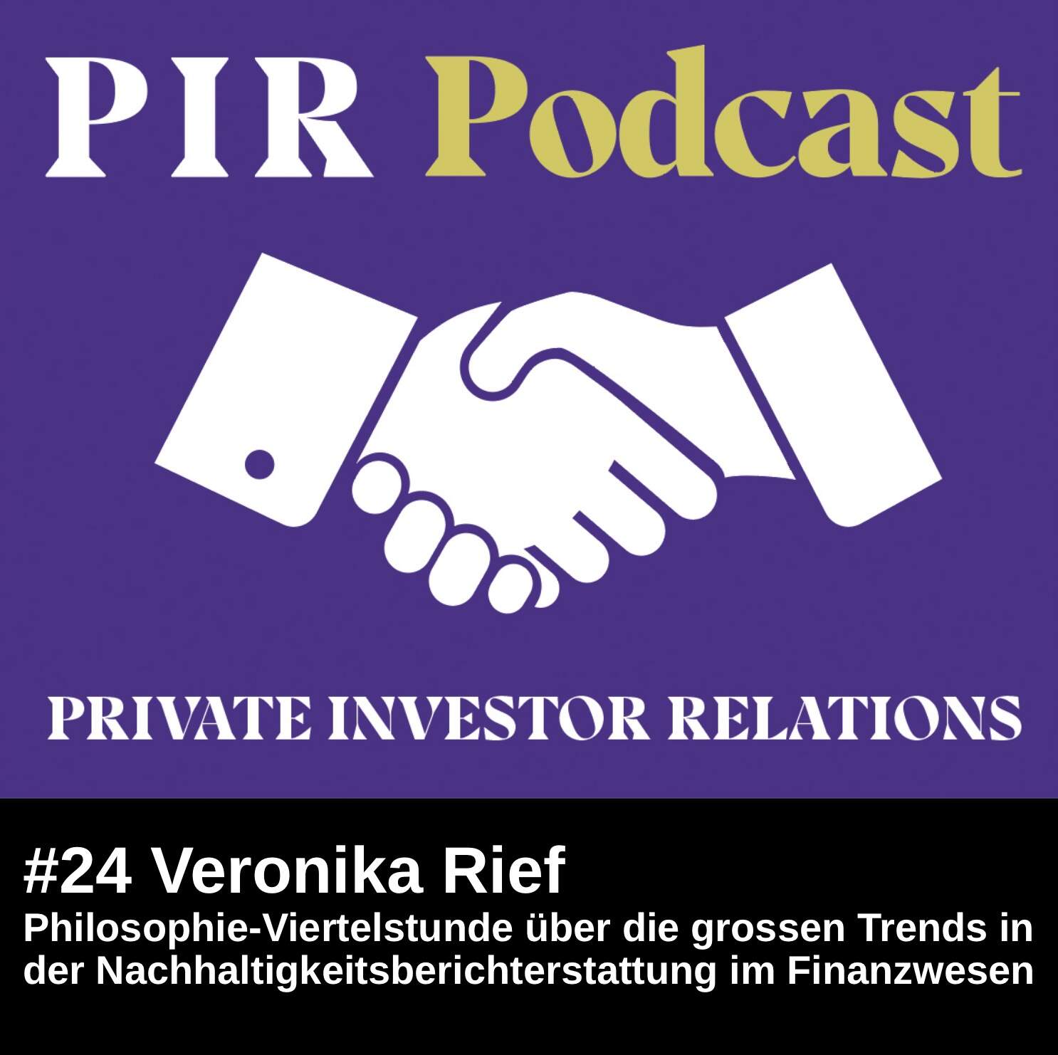 Private Investor Relations Podcast #24: Veronika Rief in der Philosophie-Viertelstunde über Nachhaltigkeitsberichterstattung im Finanzwesen Private Investor Relations Podcast #24: Veronika Rief in der Philosophie-Viertelstunde über Nachhaltigkeitsberichterstattung im Finanzwesen