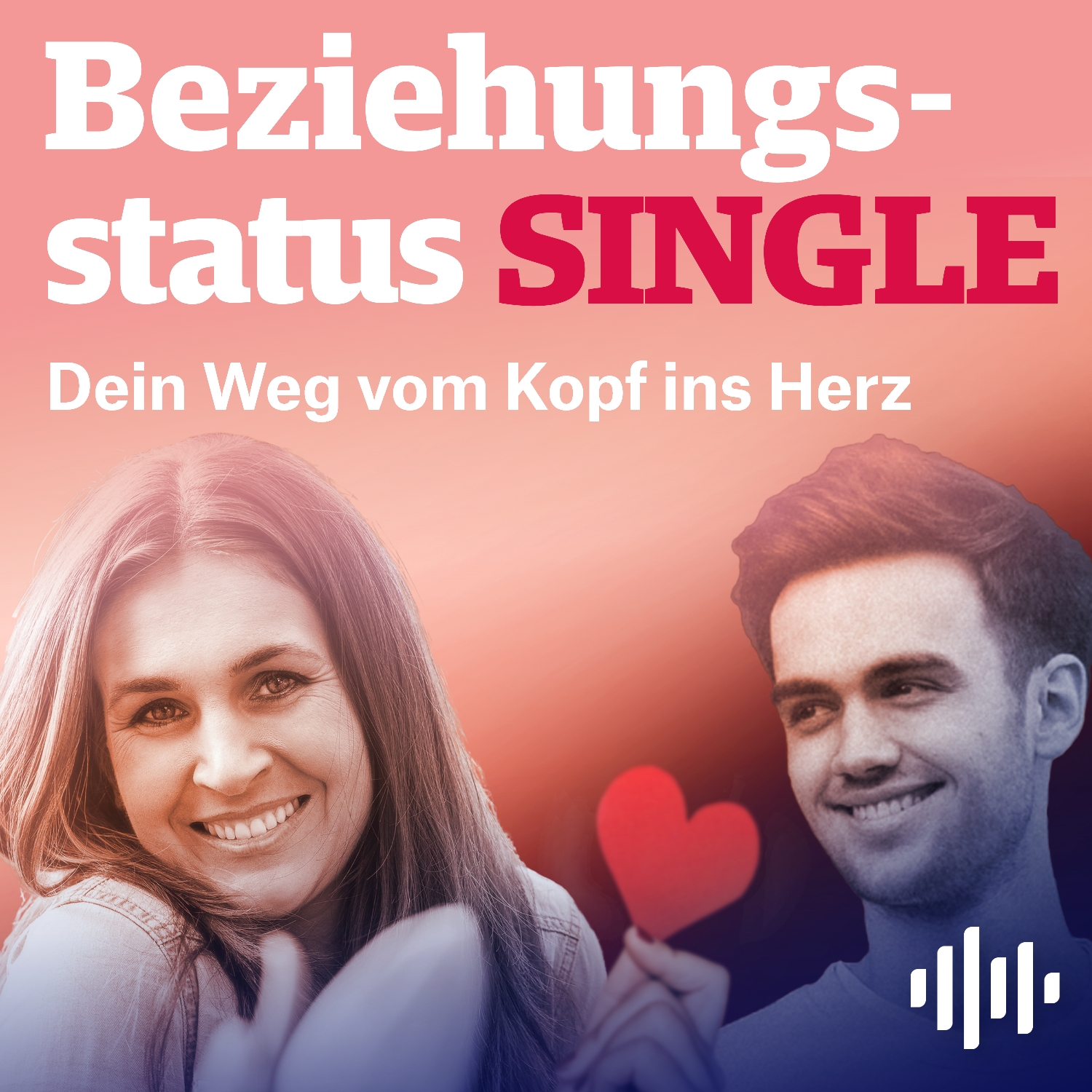 Beziehungsstatus SINGLE - Dein Weg vom Kopf ins Herz