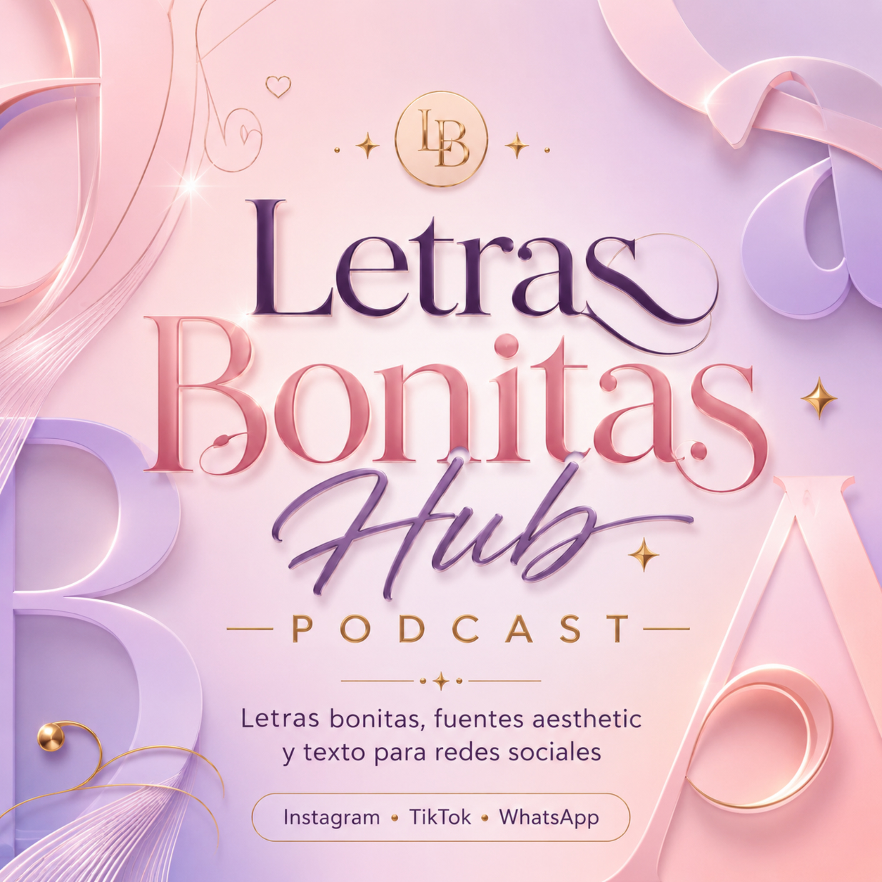 Letras Bonitas para Instagram, TikTok y WhatsApp | Texto Bonito para Copiar y Pegar episode artwork