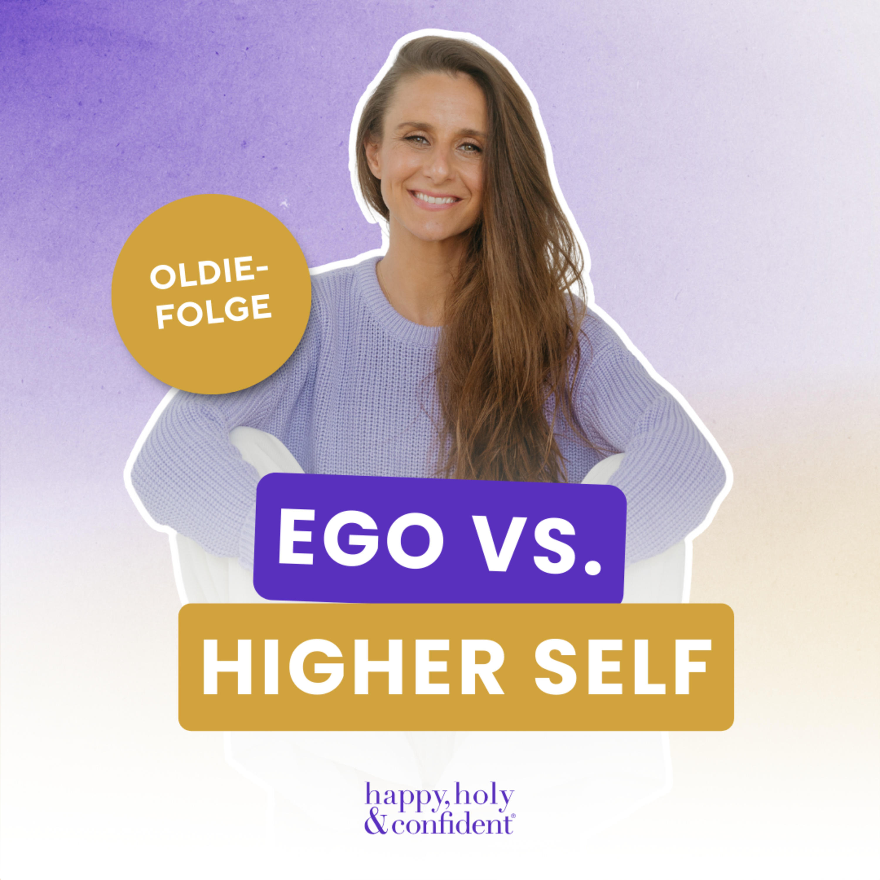 Ego vs. Higher Self: Bewusstsein anheben in 3 Schritten | Oldie Folge episode artwork