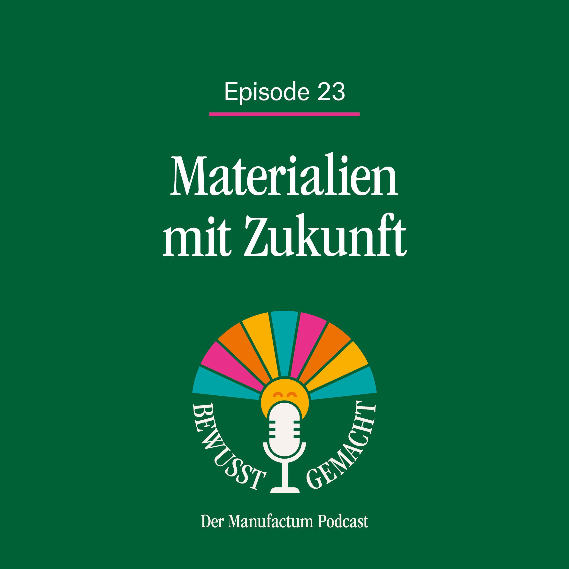 Bewusst gemacht. Der Manufactum Podcast