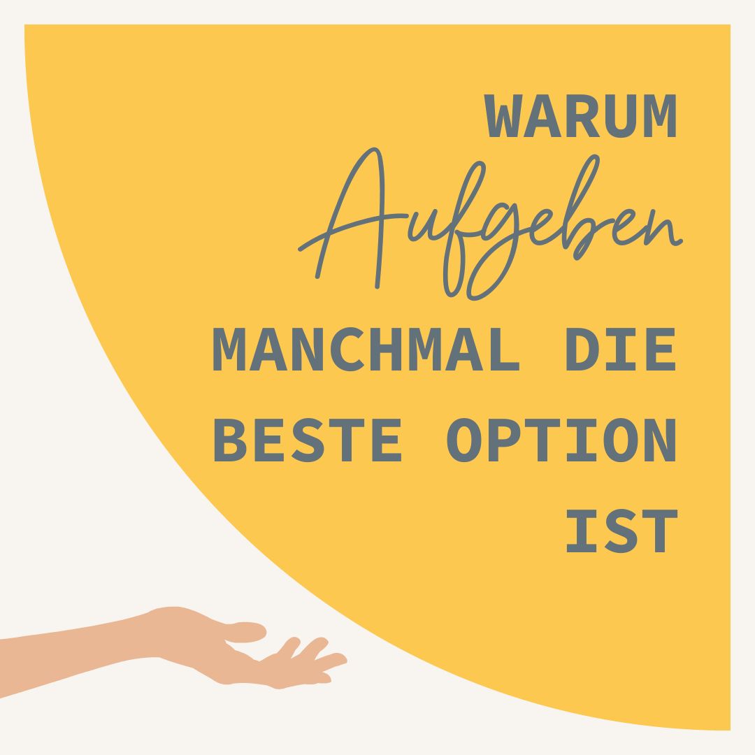 Warum AUFGEBEN manchmal die beste Option ist - podcast episode cover