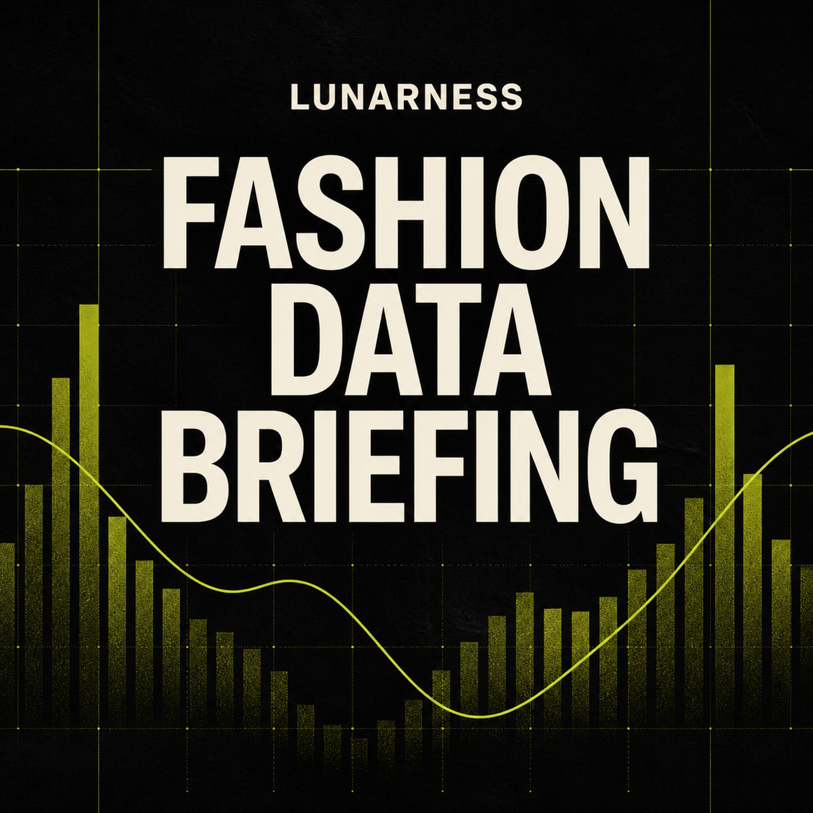 Lunarness Fashion Data Briefing