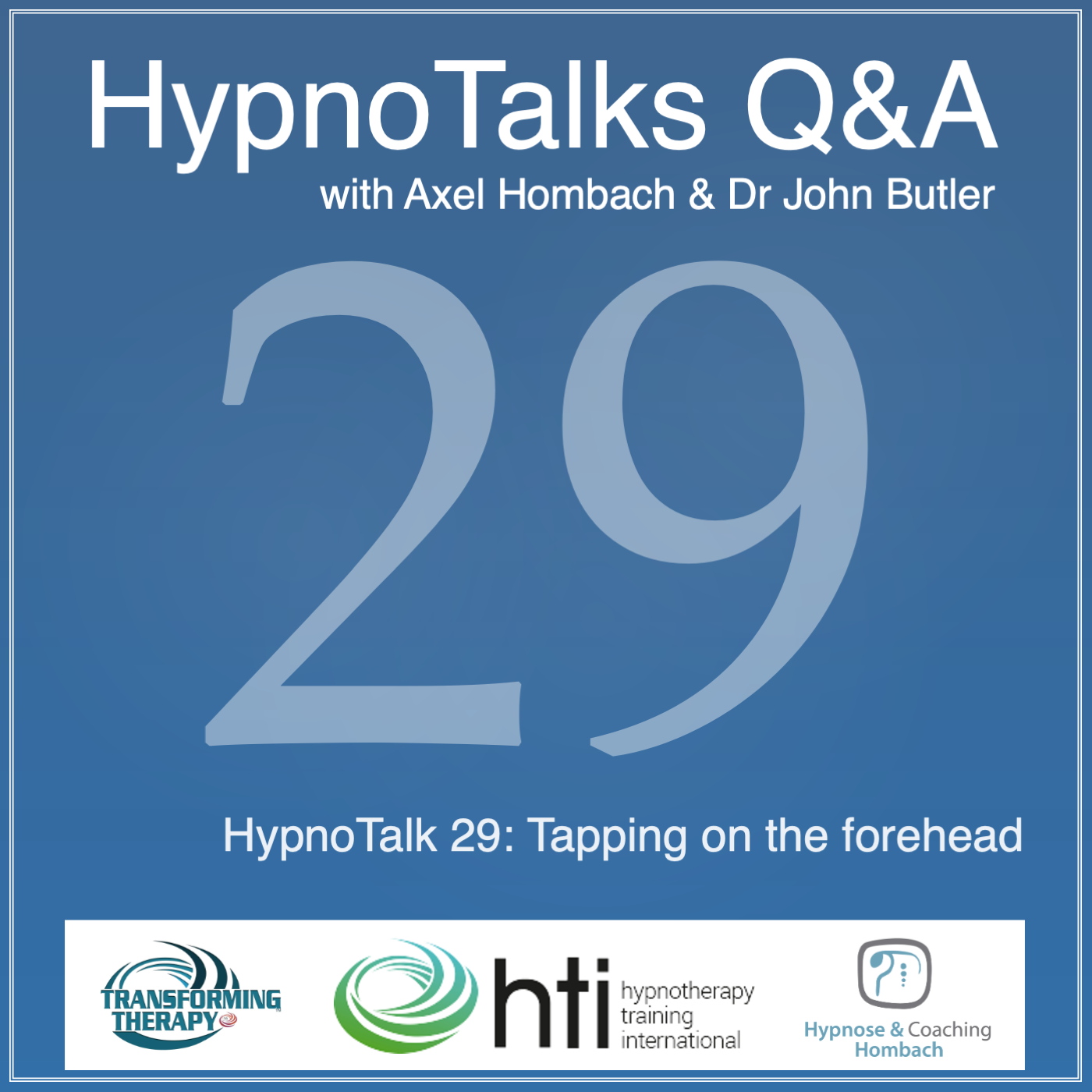 HypnoTalks - Questions & Answers - with Axel Hombach and Dr John Butler