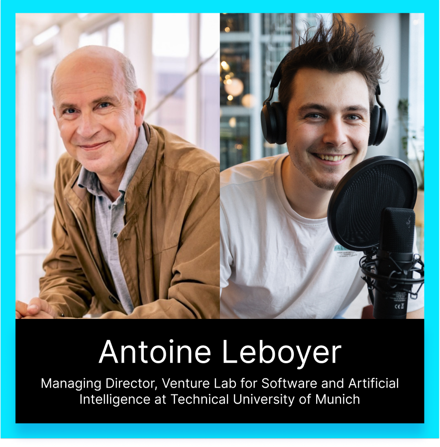 Digitalconomics #23: TU Munichs role in innovation with Antoine Leboyer from TUM Venture Labs