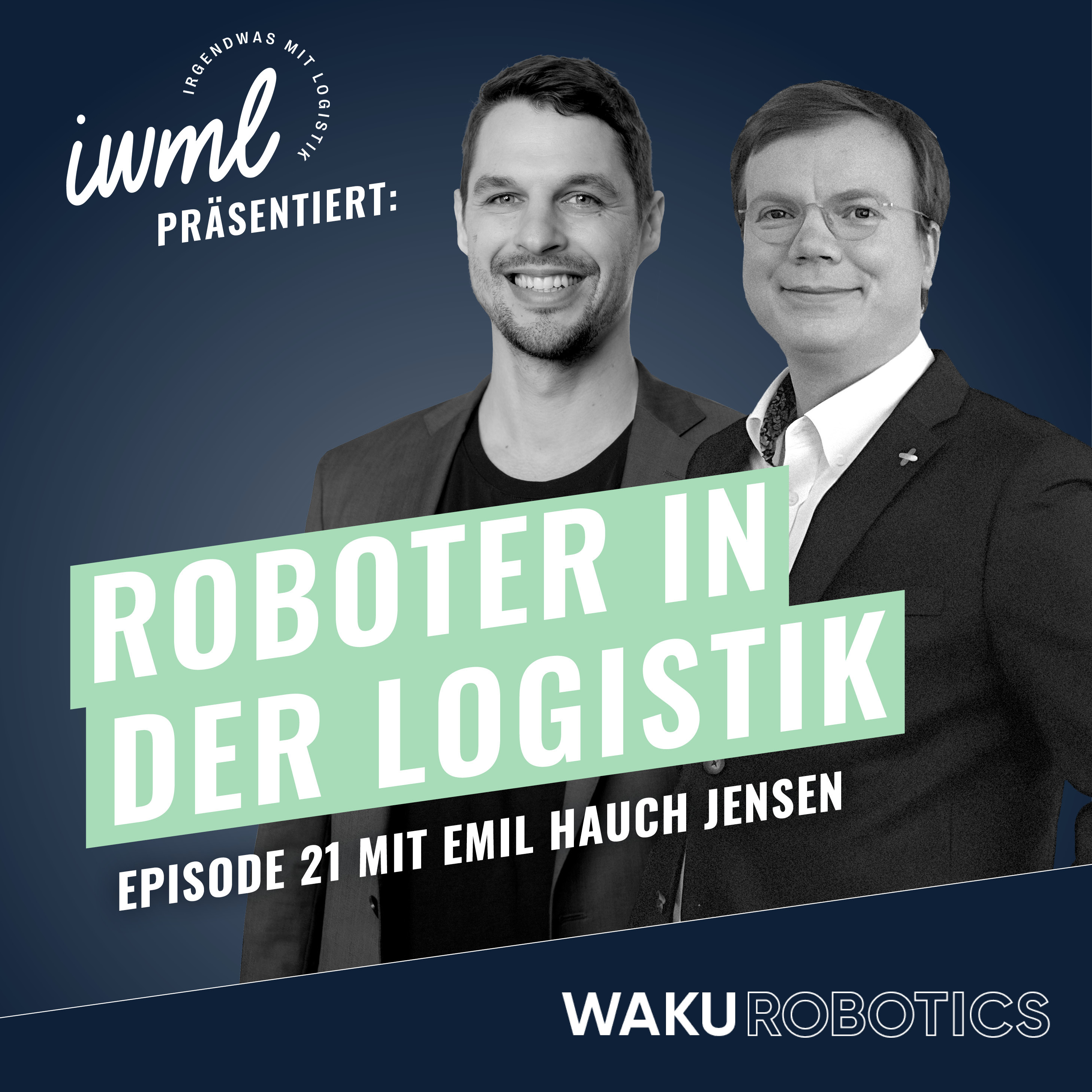 Roboter in der Logistik #21: Das WAKU Update | Guest: Emil Hauch Jensen, Expert on Chinese Robotics Market (EN) episode artwork