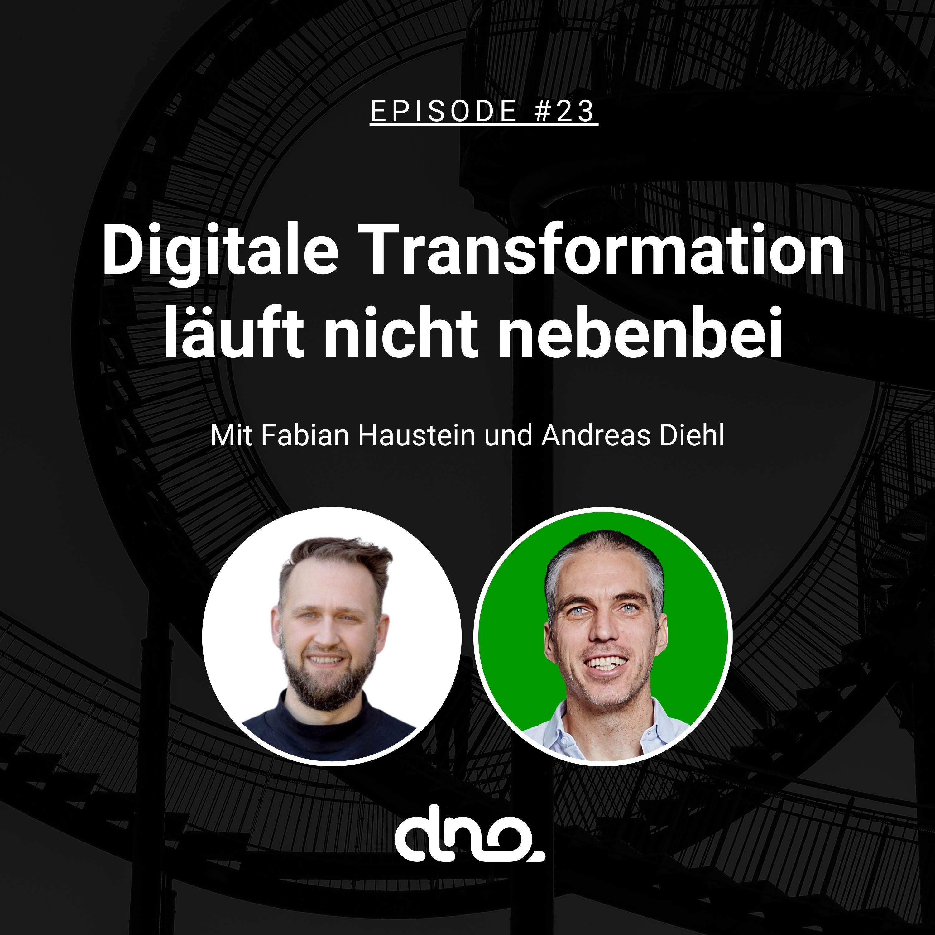 #23 - Digitale Transformation läuft nicht nebenbei mit Fabian Haustein