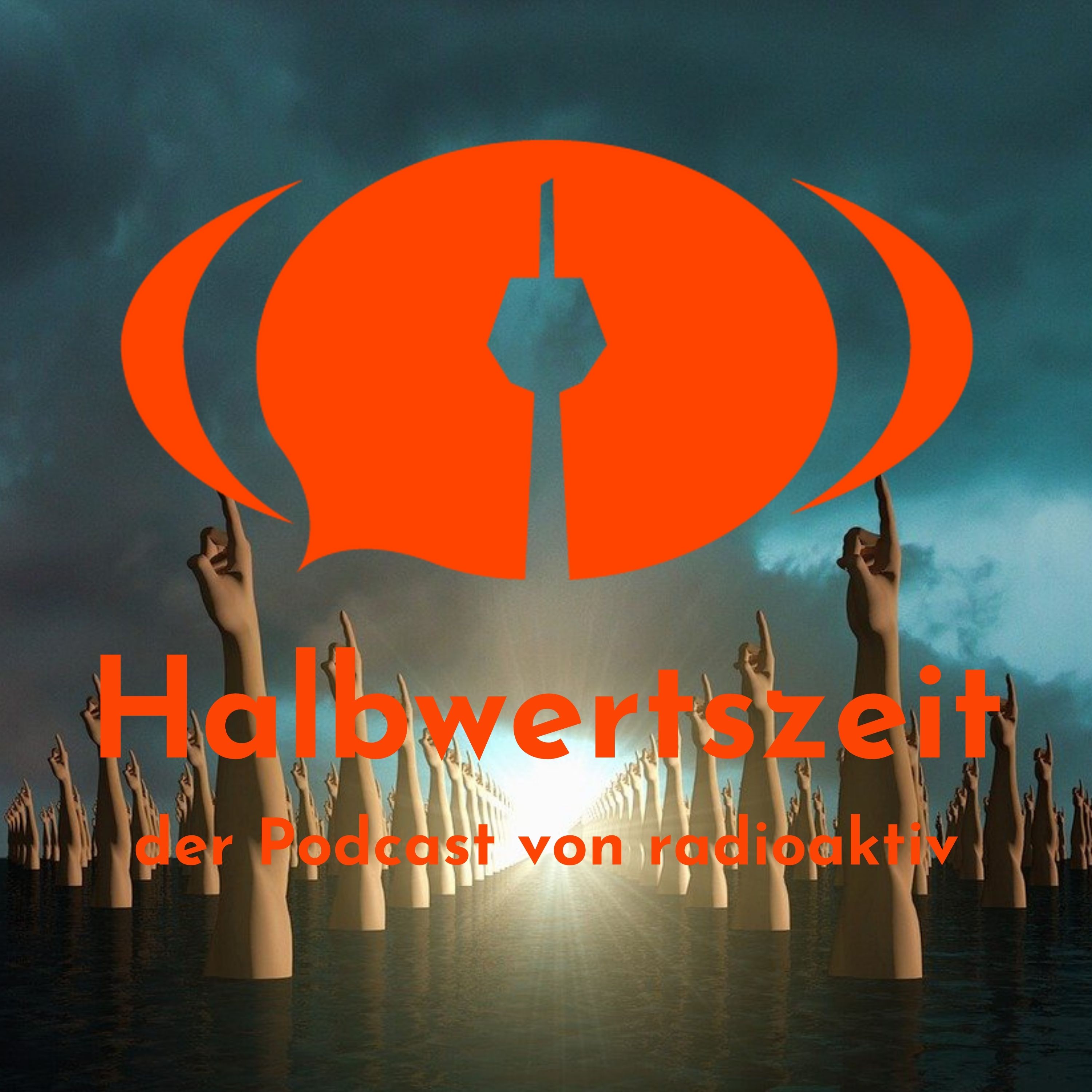 Halbwertszeit – der Podcast von radioaktiv