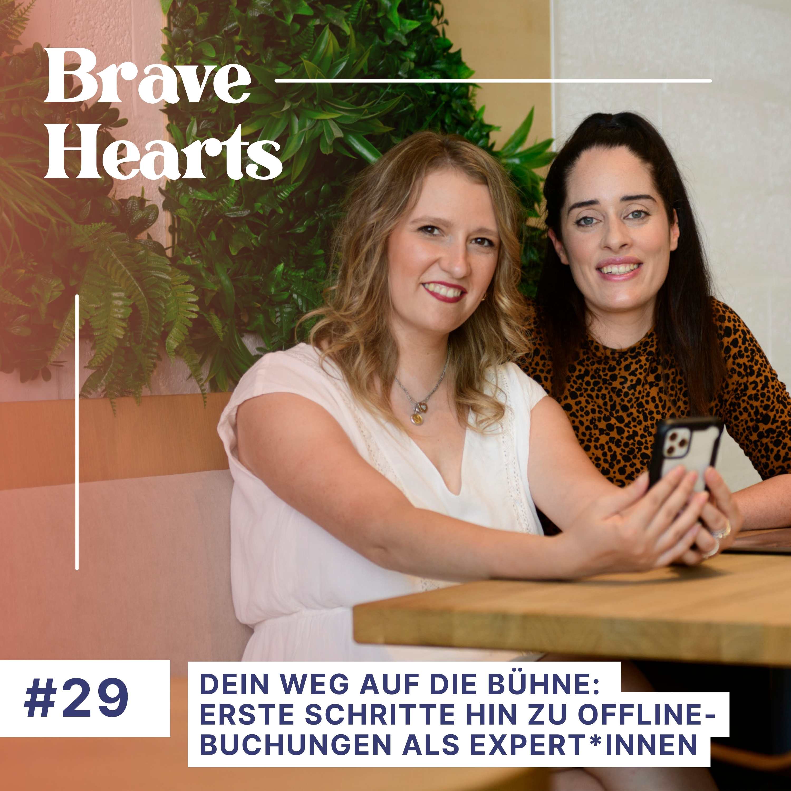 Brave Hearts – Der Business-Podcast für mutige Expert*innen