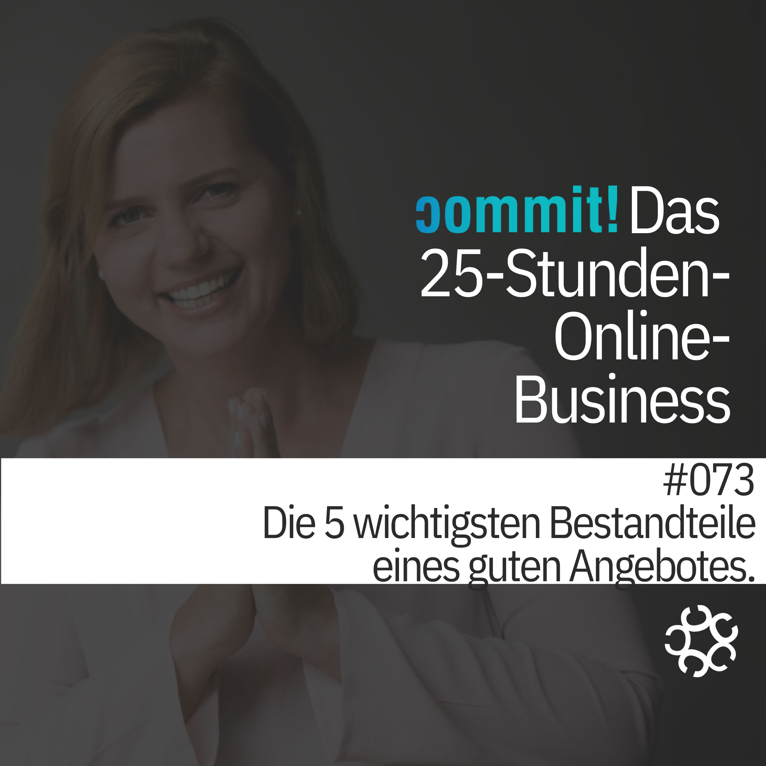 073 - Die 5 wichtigsten Bestandteile eines guten Angebotes, das sich wie von alleine verkauft episode artwork