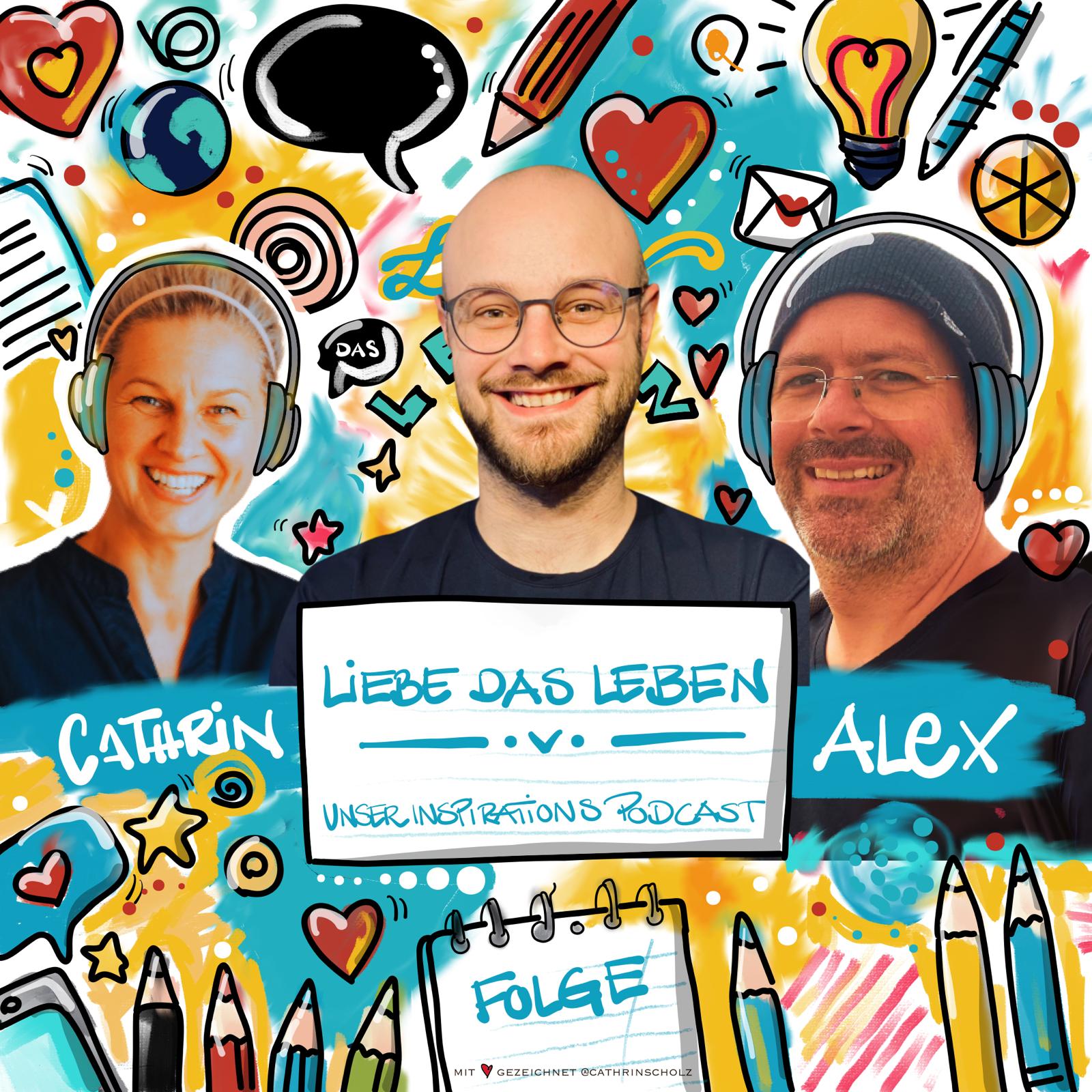 Liebe das Leben - Unser Inspirations Podcast