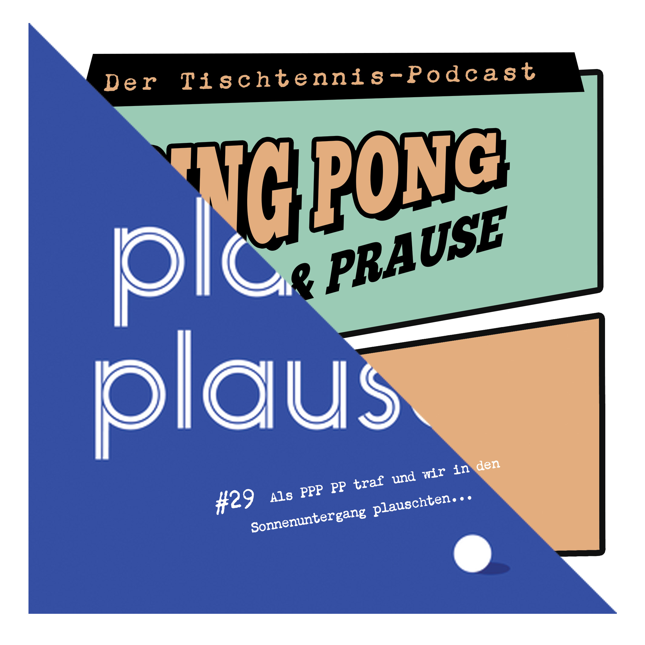 Ping, Pong & Prause - Der Tischtennis-Podcast