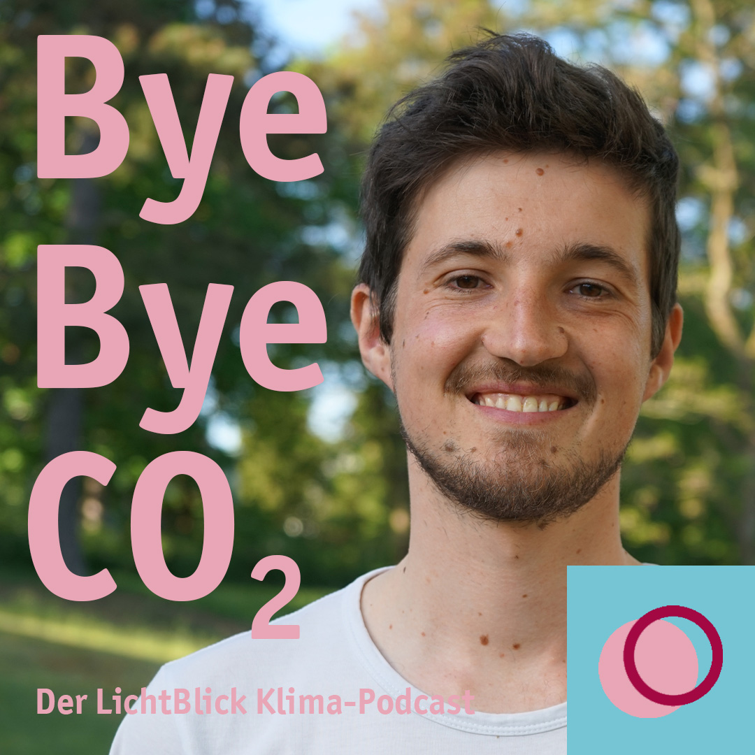 Bye Bye CO2 – der LichtBlick Klima-Podcast