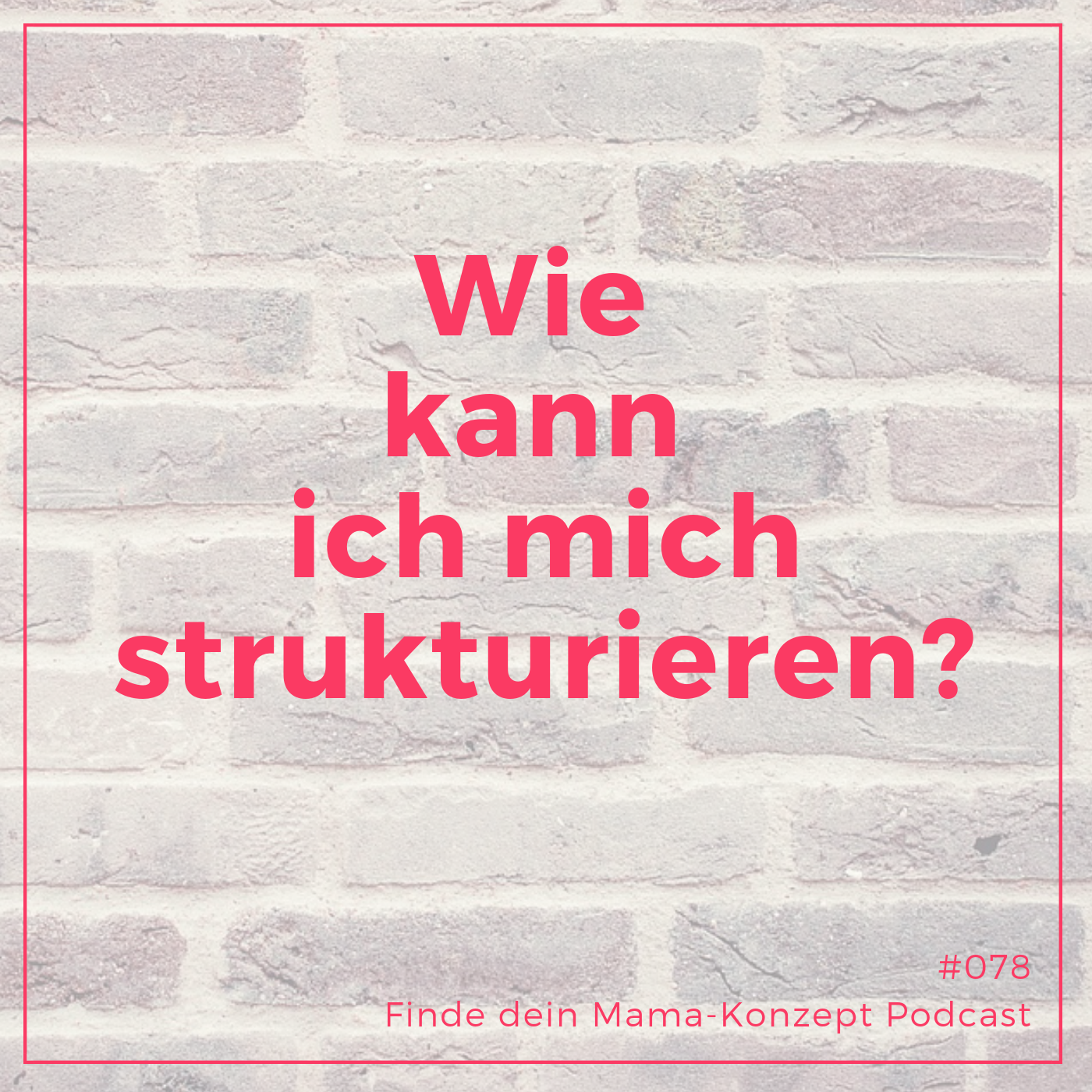 Wie kann ich mich strukturieren?