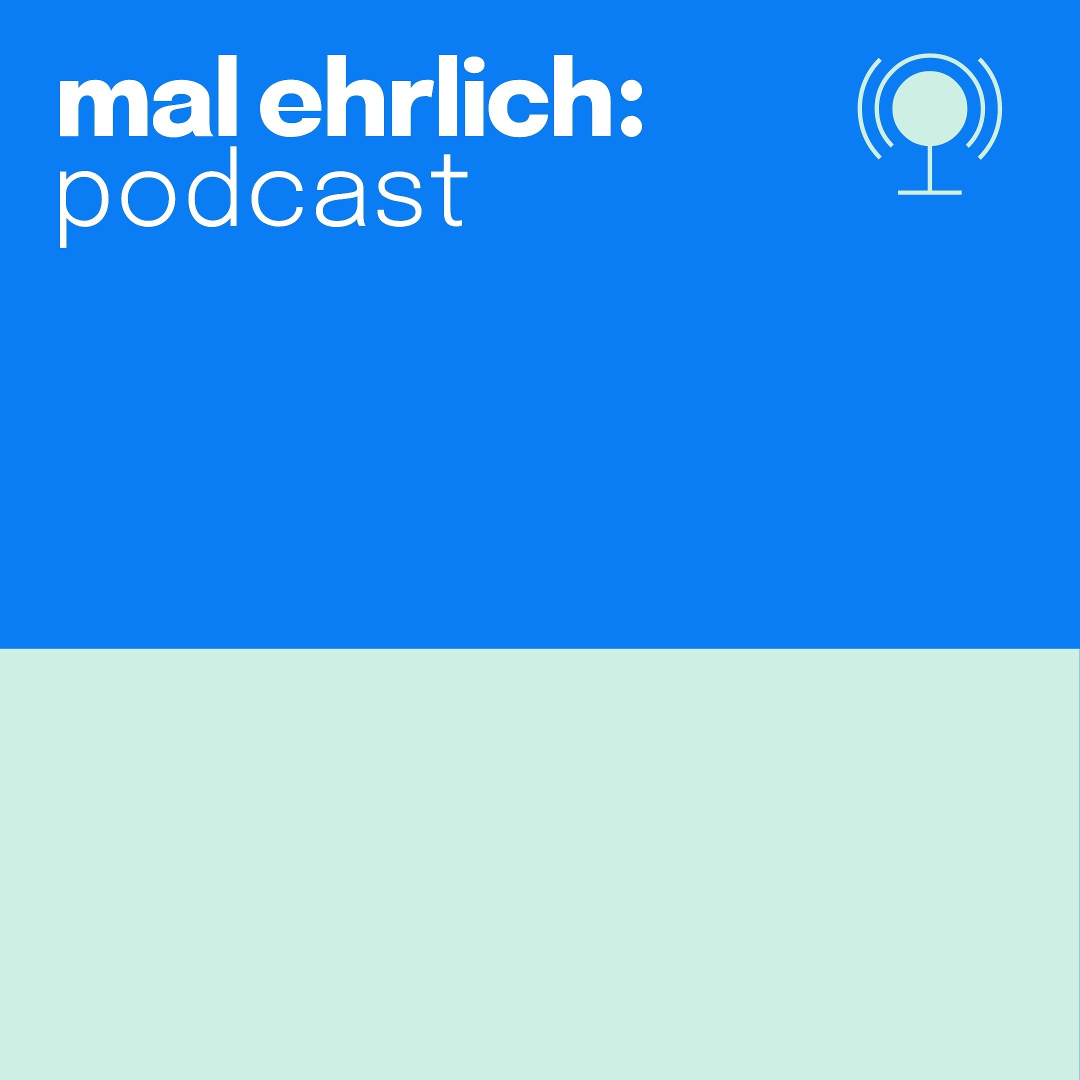 mal ehrlich
