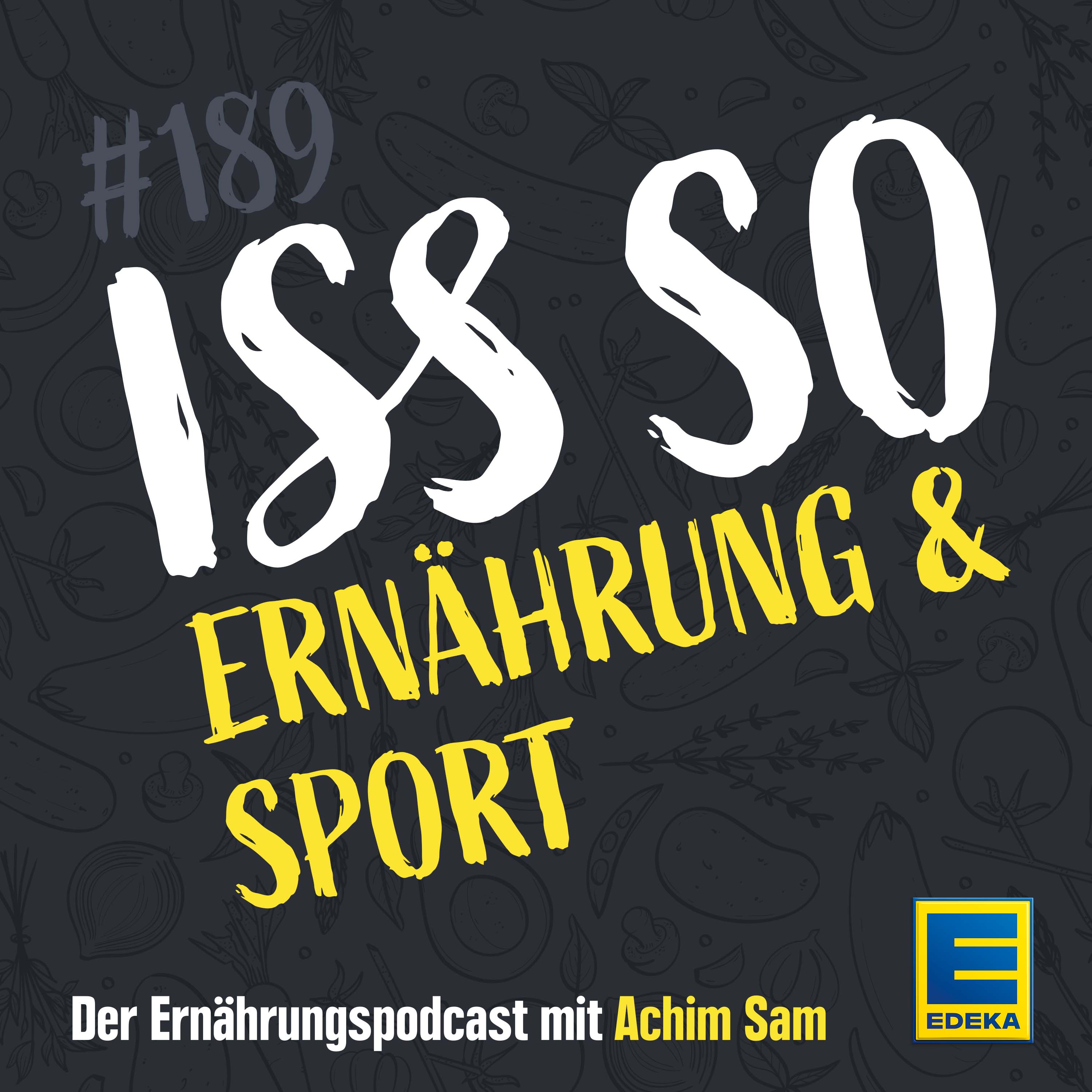 ISS SO – der Ernährungspodcast mit Achim Sam