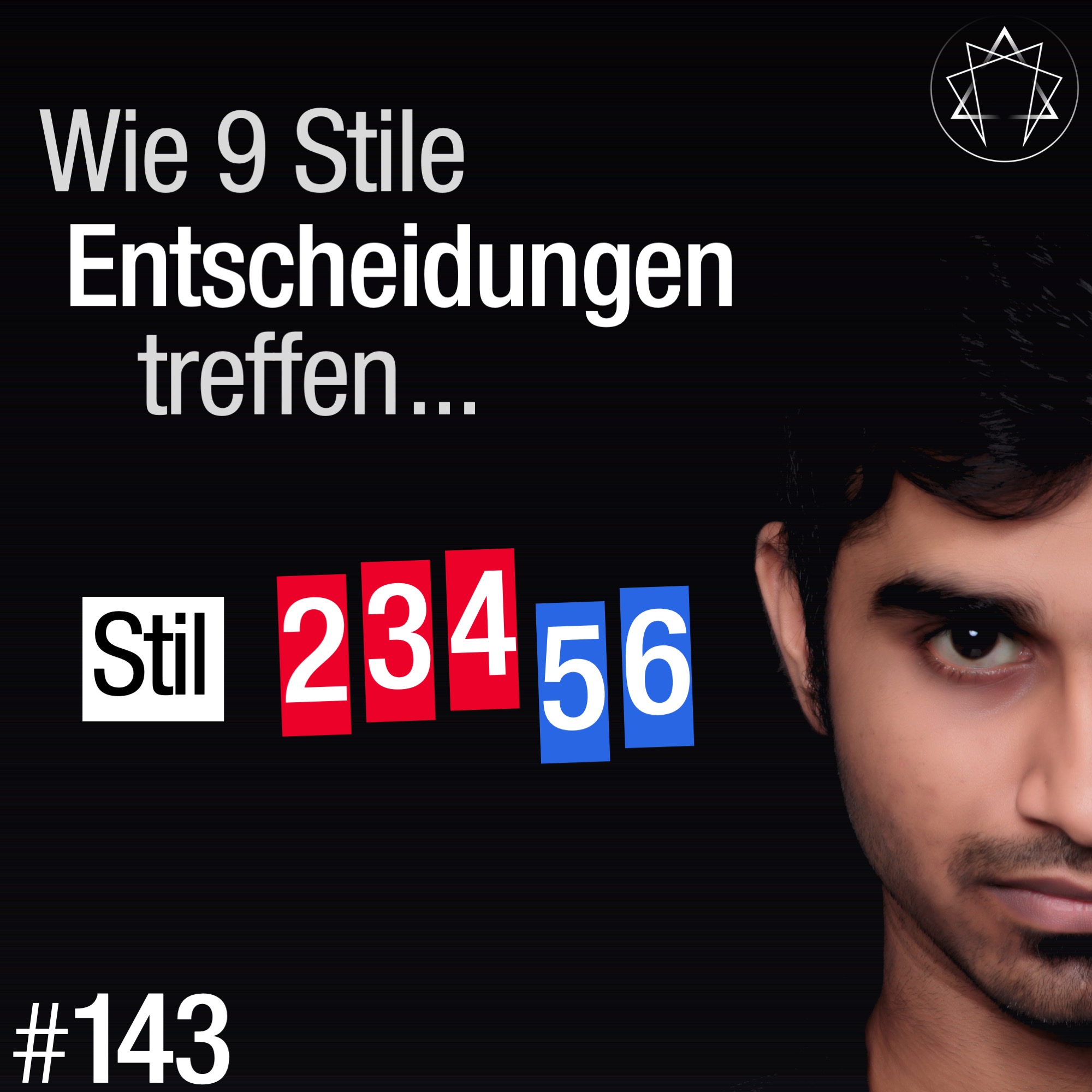 #143 - Wie 9 Stile im Zweifel entscheiden (Stil 2, 3, 4, 5, 6)