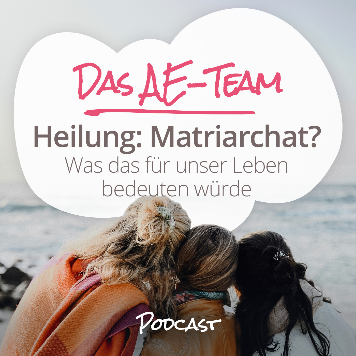 Heilung: Matriachat? Was das für unser Leben bedeuten würde