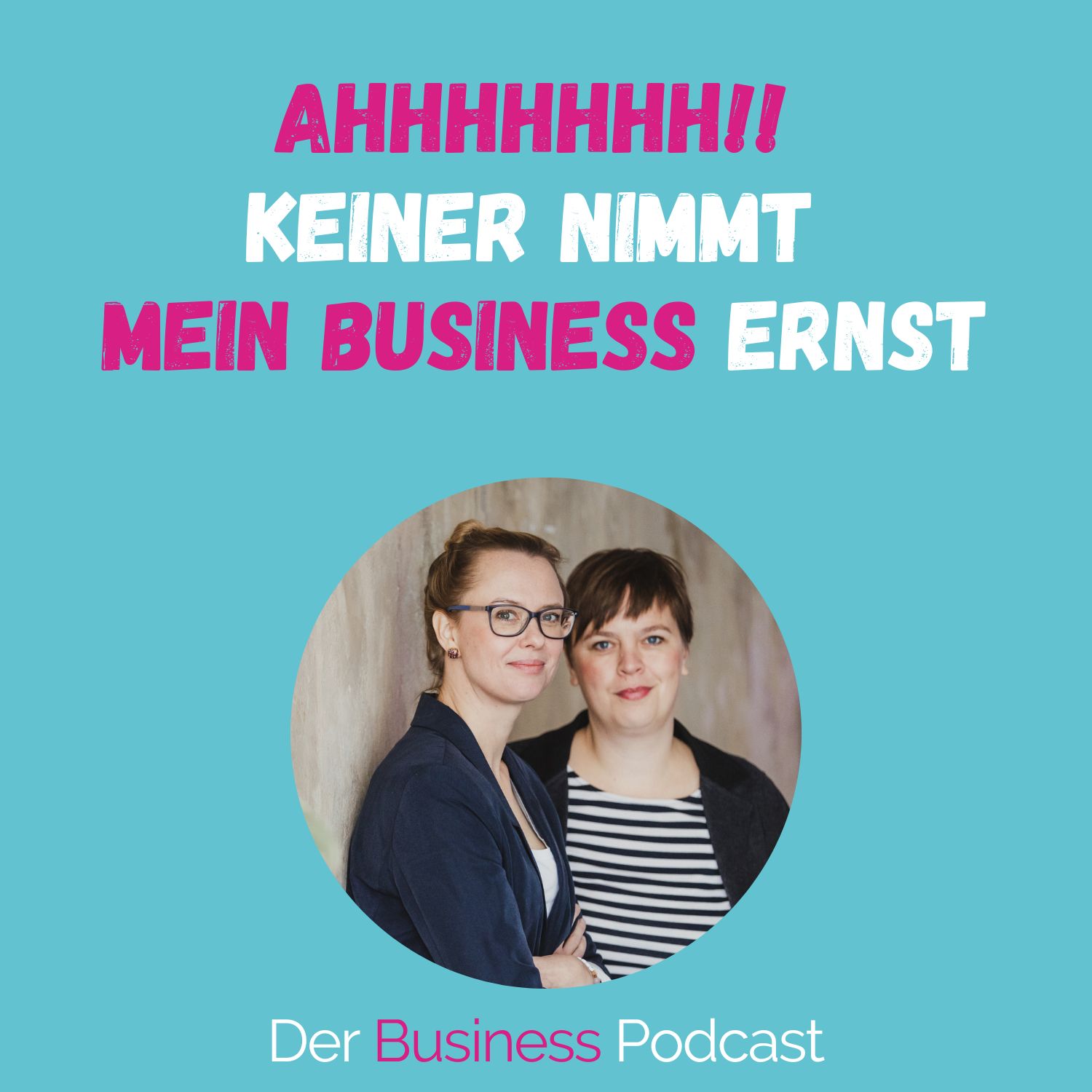 Der Business Podcast - Sales & Mindset Impulse für selbstständige Frauen