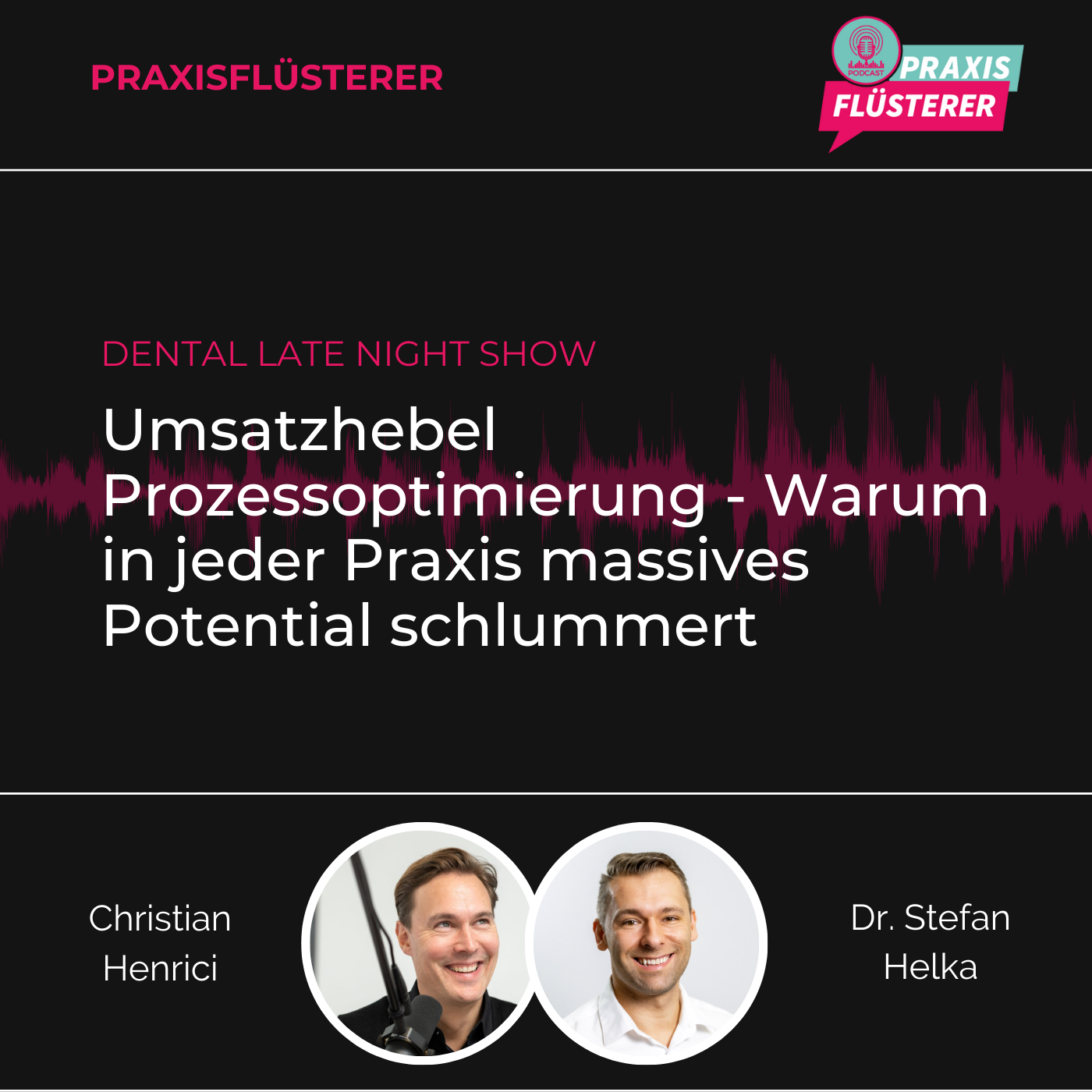 Praxisflüsterer Podcast | Dein Upgrade für die Zahnarztpraxis | Wissenschaft - Business - Leadership