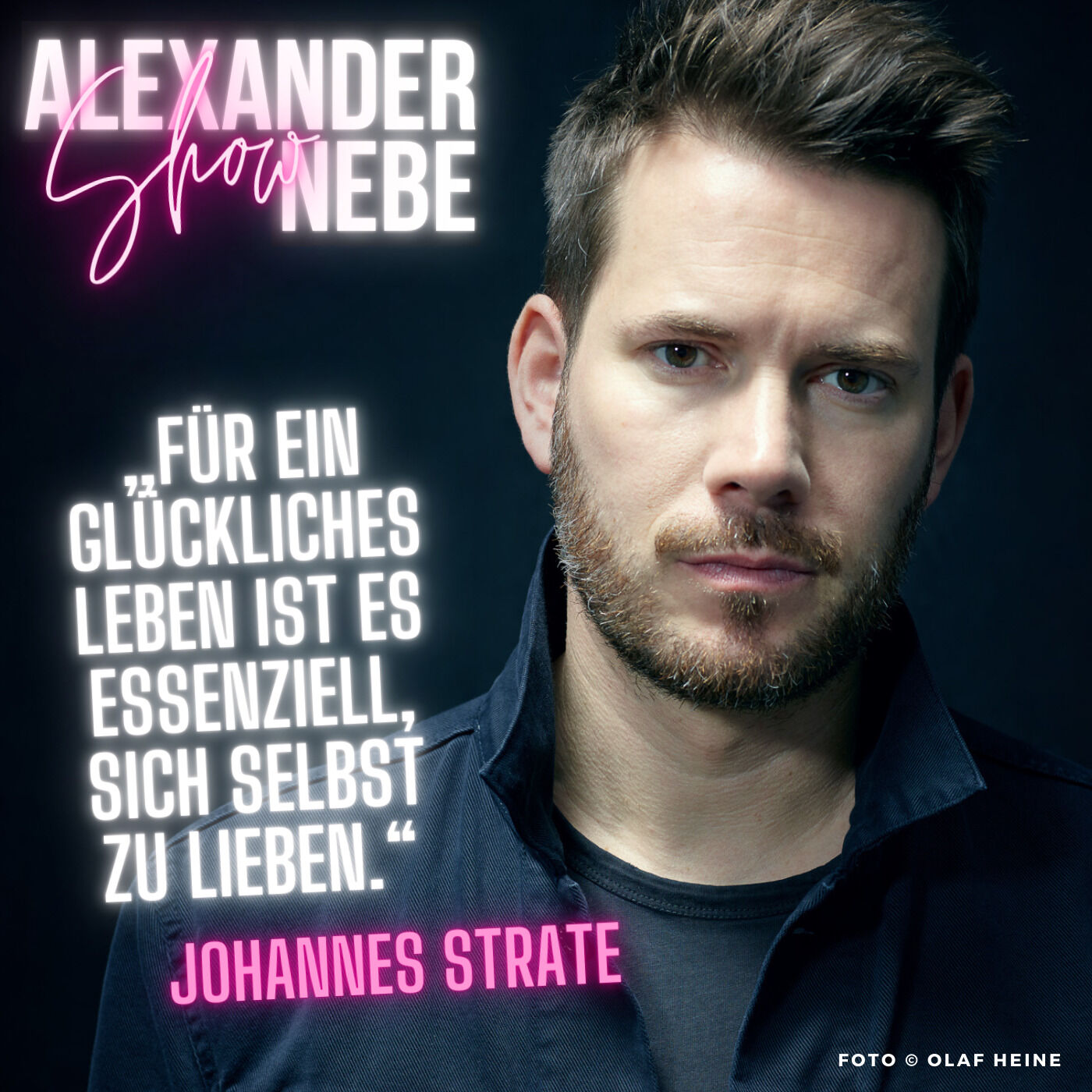1. Johannes Strate: „Für ein glückliches Leben ist es essenziell, sich selbst zu lieben.“